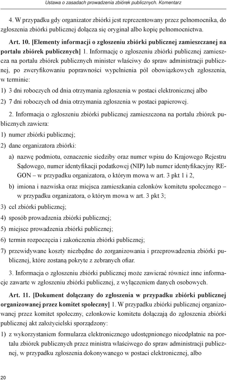 [Elementy informacji o zgłoszeniu zbiórki publicznej zamieszczanej na portalu zbiórek publicznych] 1.