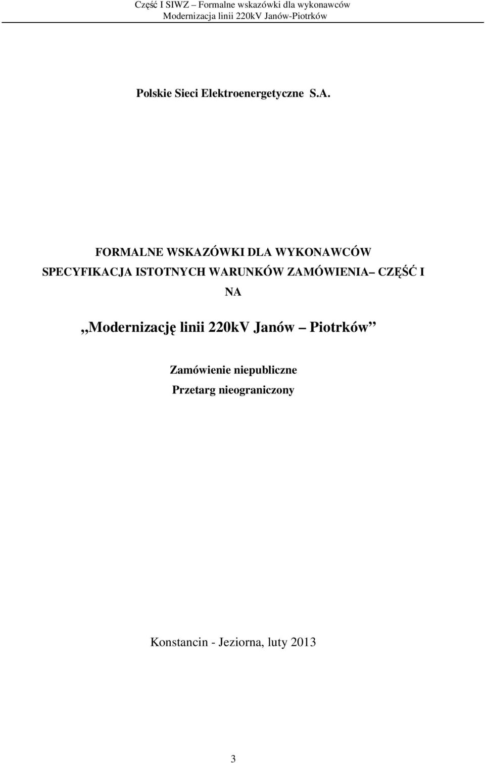 WARUNKÓW ZAMÓWIENIA CZĘŚĆ I NA Modernizację linii 220kV Janów