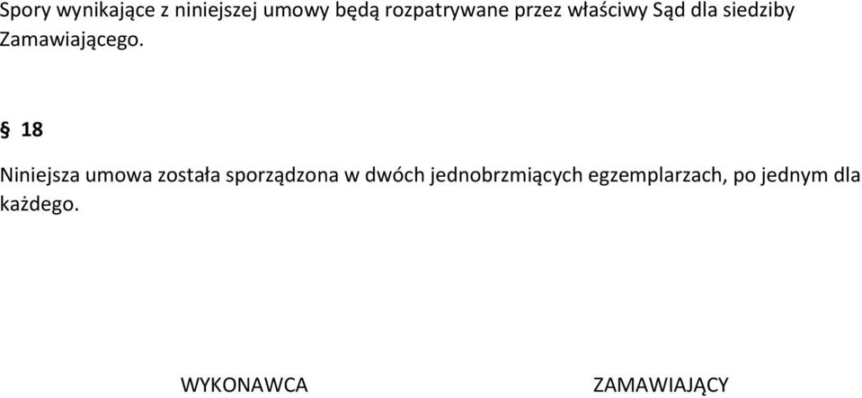 18 Niniejsza umowa została sporządzona w dwóch