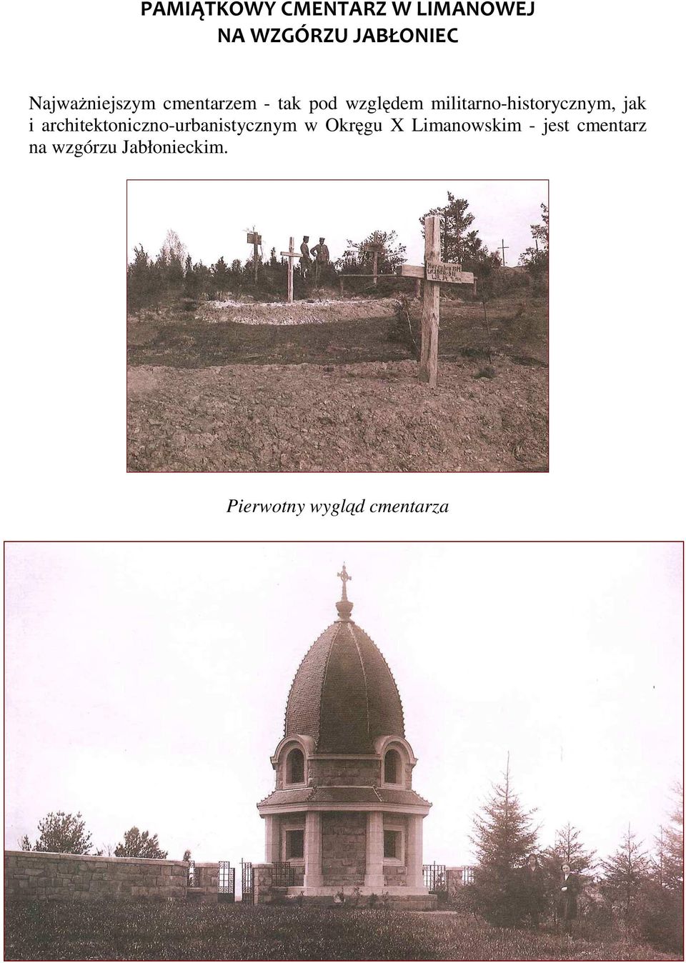 militarno-historycznym, jak i architektoniczno-urbanistycznym