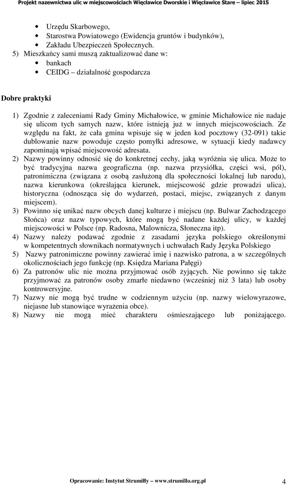 samych nazw, które istnieją już w innych miejscowościach.