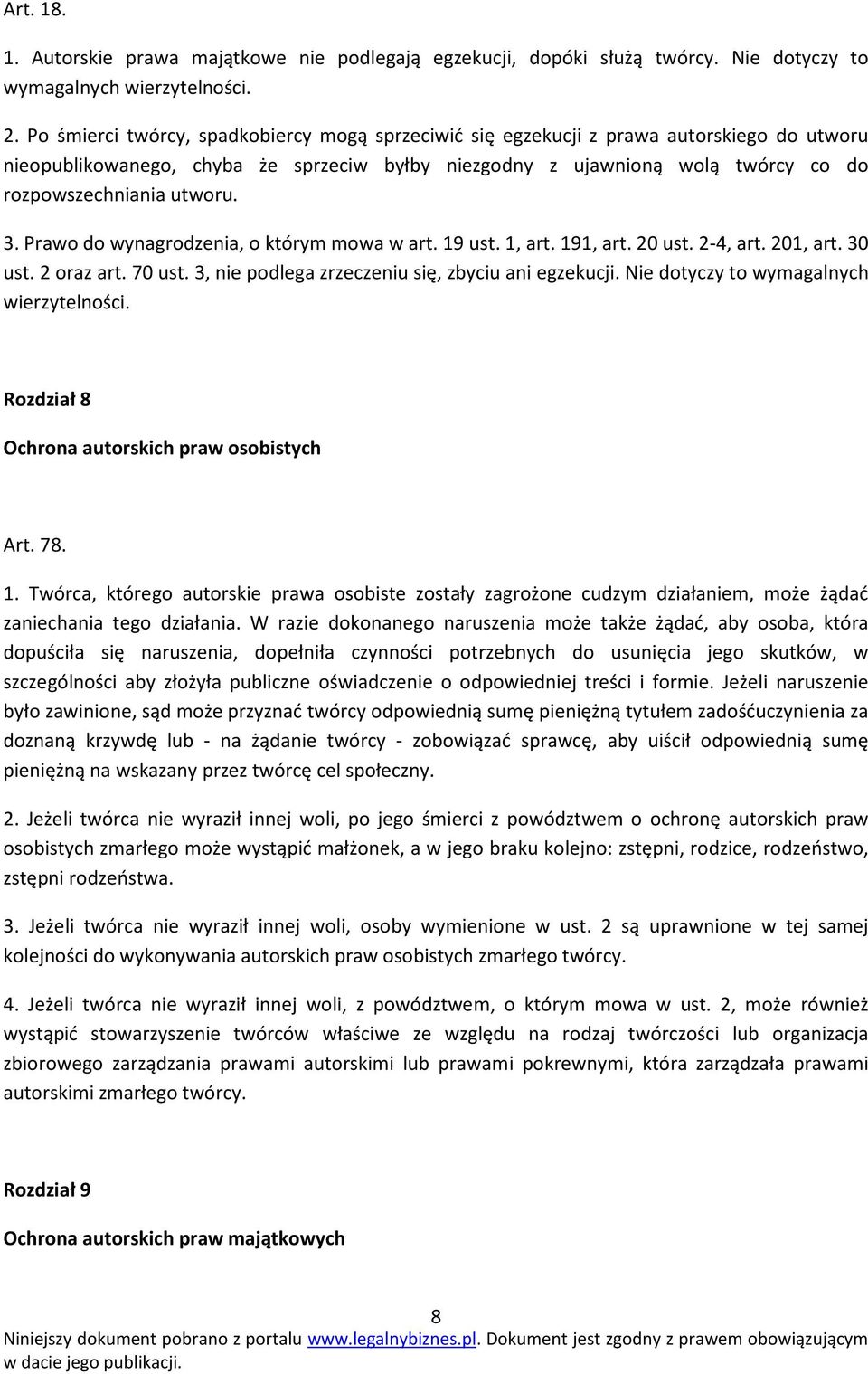 3. Prawo do wynagrodzenia, o którym mowa w art. 19 ust. 1, art. 191, art. 20 ust. 2-4, art. 201, art. 30 ust. 2 oraz art. 70 ust. 3, nie podlega zrzeczeniu się, zbyciu ani egzekucji.