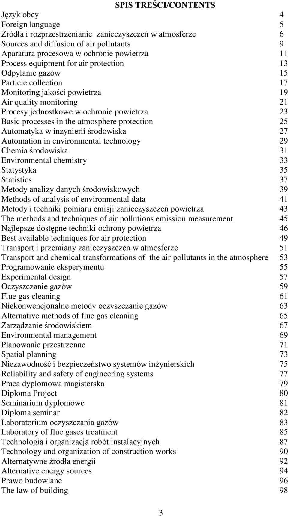 protection Automatyka w inżynierii środowiska Automation in environmental technology Chemia środowiska Environmental chemistry Statystyka Statistics Metody analizy danych środowiskowych Methods of