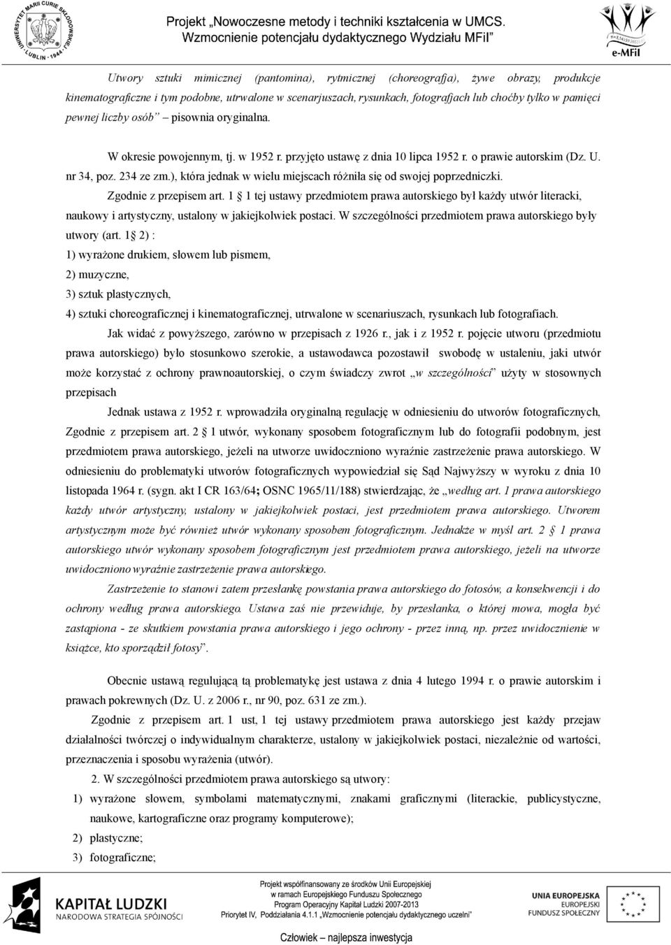 ), która jednak w wielu miejscach różniła się od swojej poprzedniczki. Zgodnie z przepisem art.