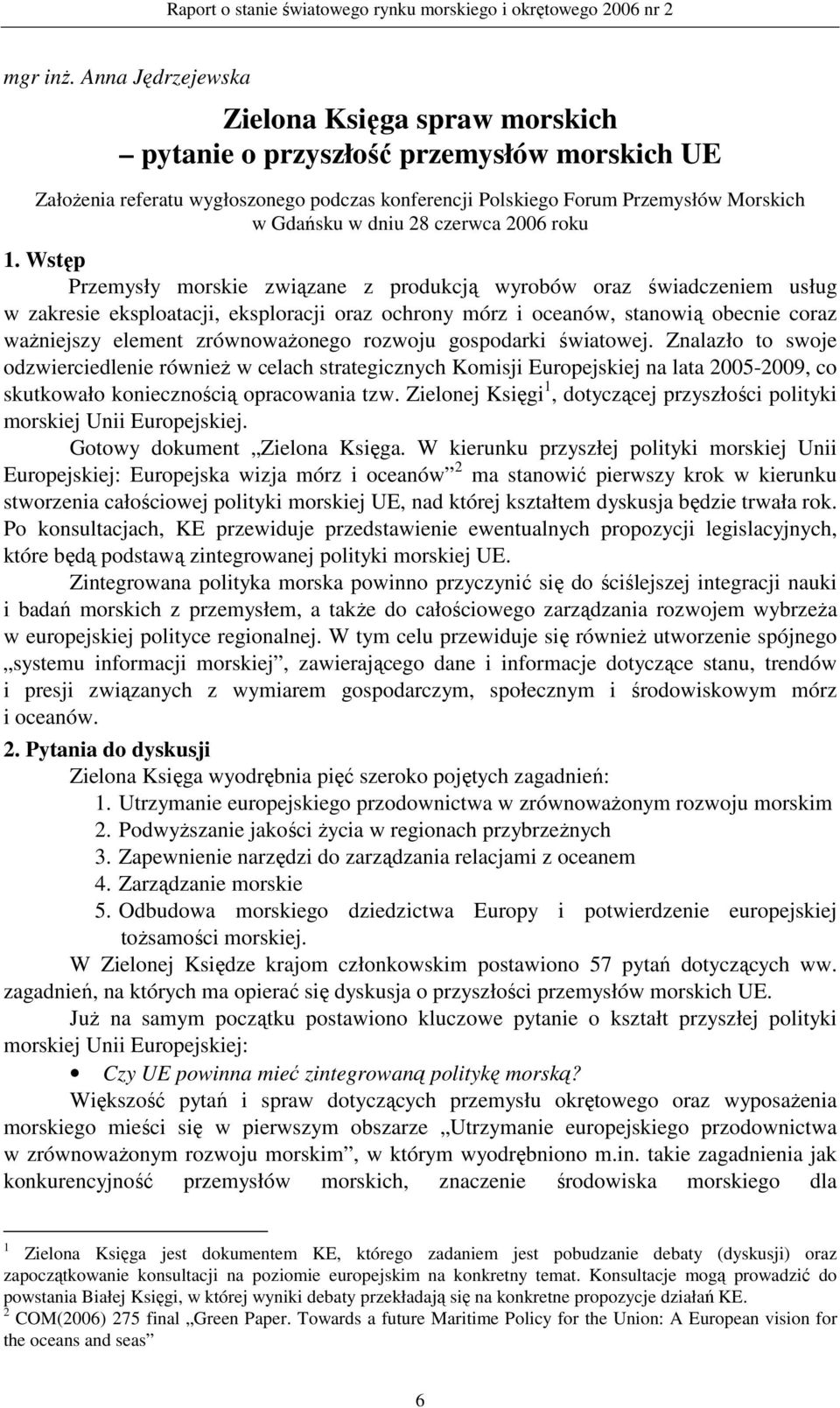 czerwca 2006 roku 1.