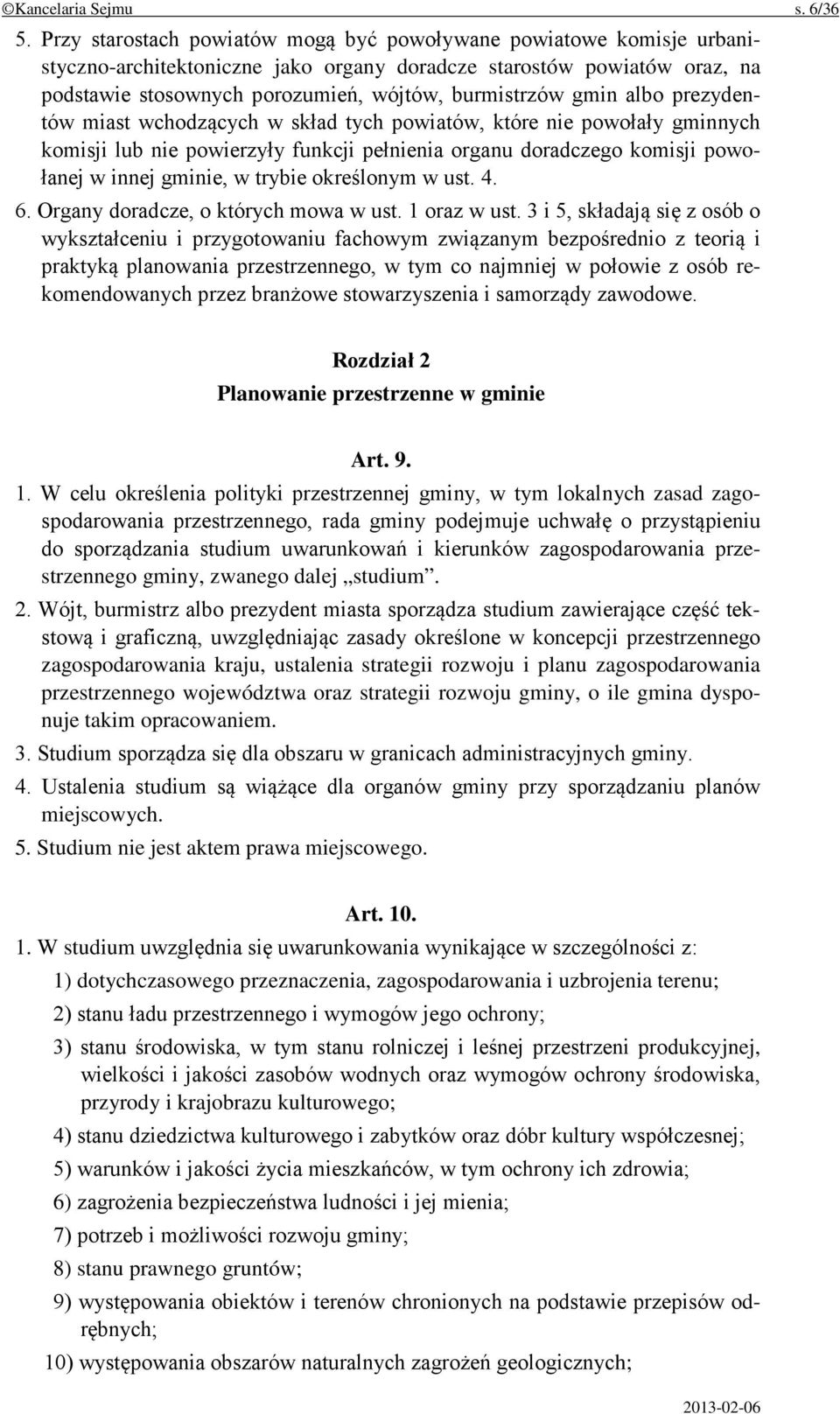 gmin albo prezydentów miast wchodzących w skład tych powiatów, które nie powołały gminnych komisji lub nie powierzyły funkcji pełnienia organu doradczego komisji powołanej w innej gminie, w trybie