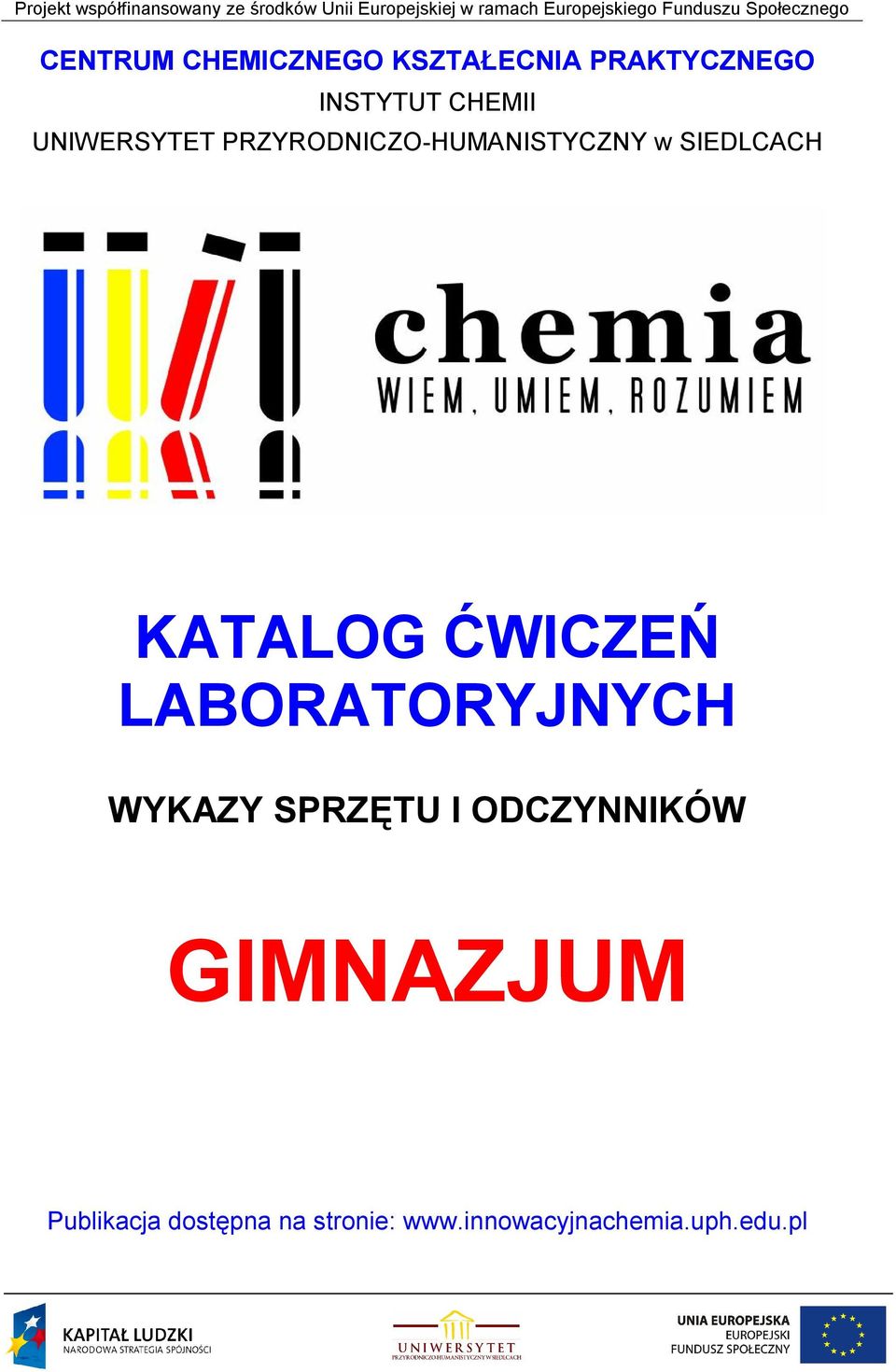 ĆWICZEŃ LABORATORYJNYCH WYKAZY SPRZĘTU I ODCZYNNIKÓW