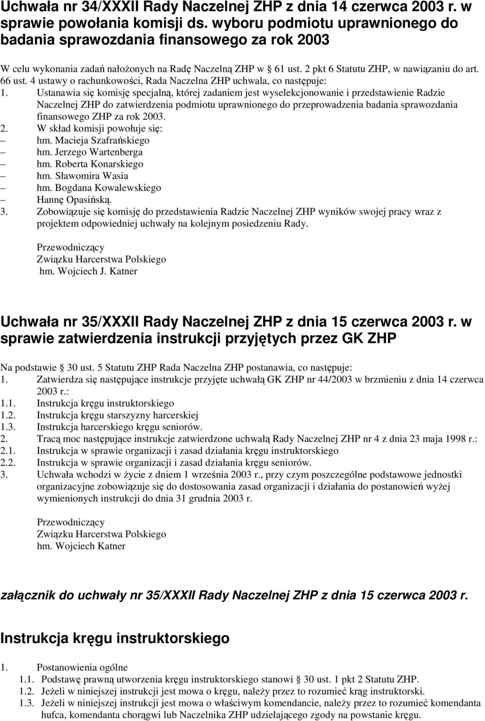 4 ustawy o rachunkowości, Rada Naczelna ZHP uchwala, co następuje: 1.