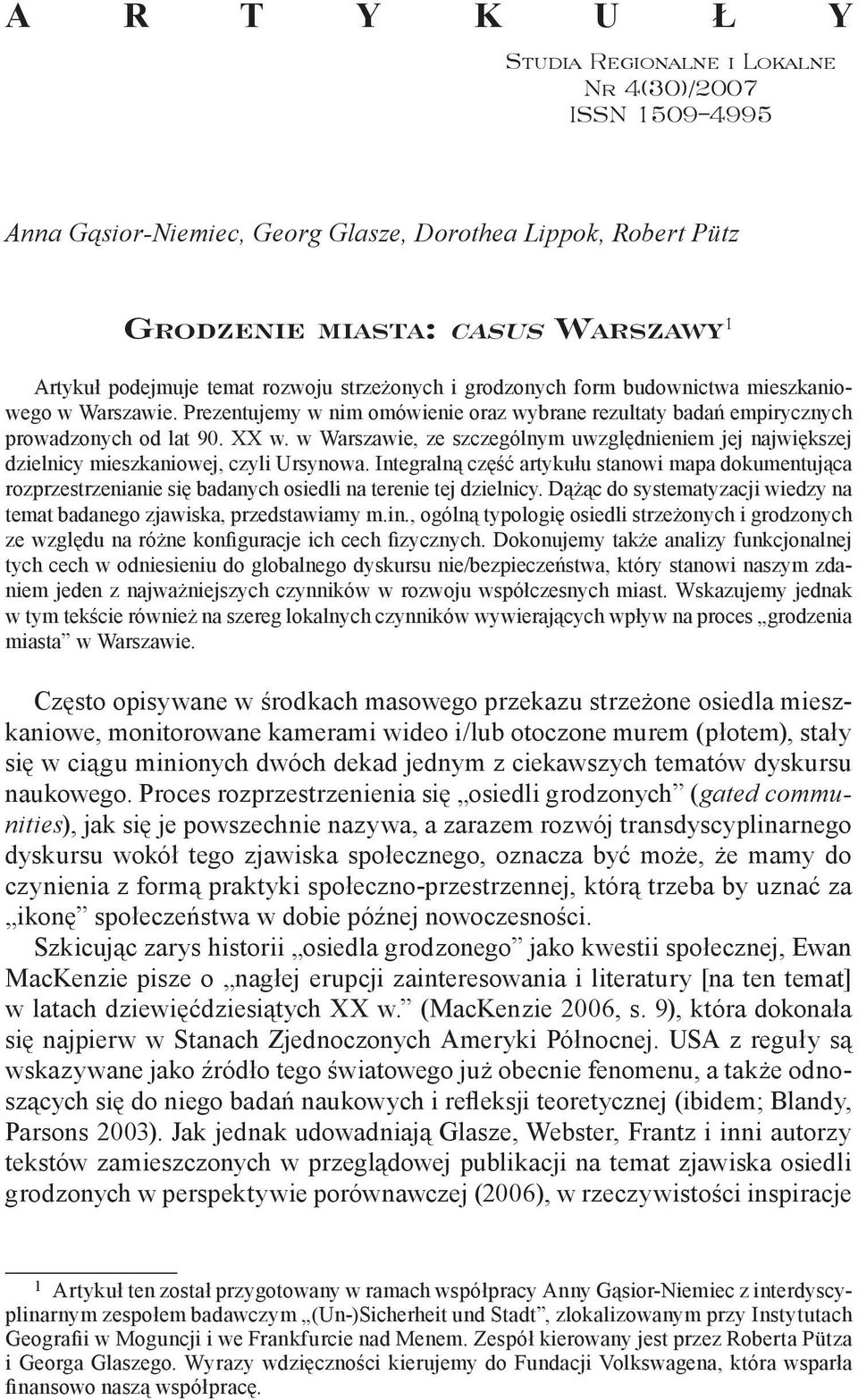 w Warszawie, ze szczególnym uwzględnieniem jej największej dzielnicy mieszkaniowej, czyli Ursynowa.