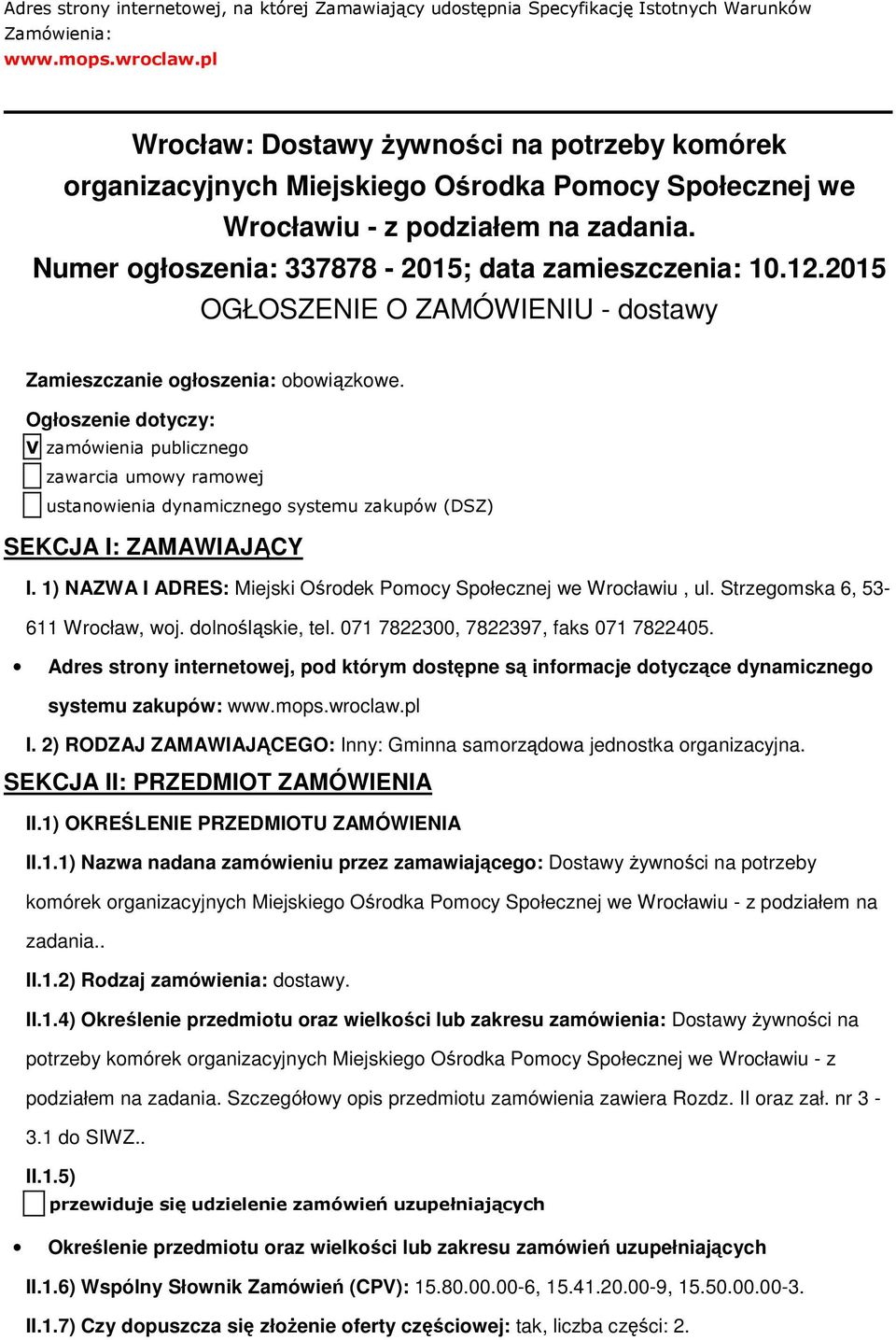 2015 OGŁOSZENIE O ZAMÓWIENIU - dstawy Zamieszczanie głszenia: bwiązkwe.