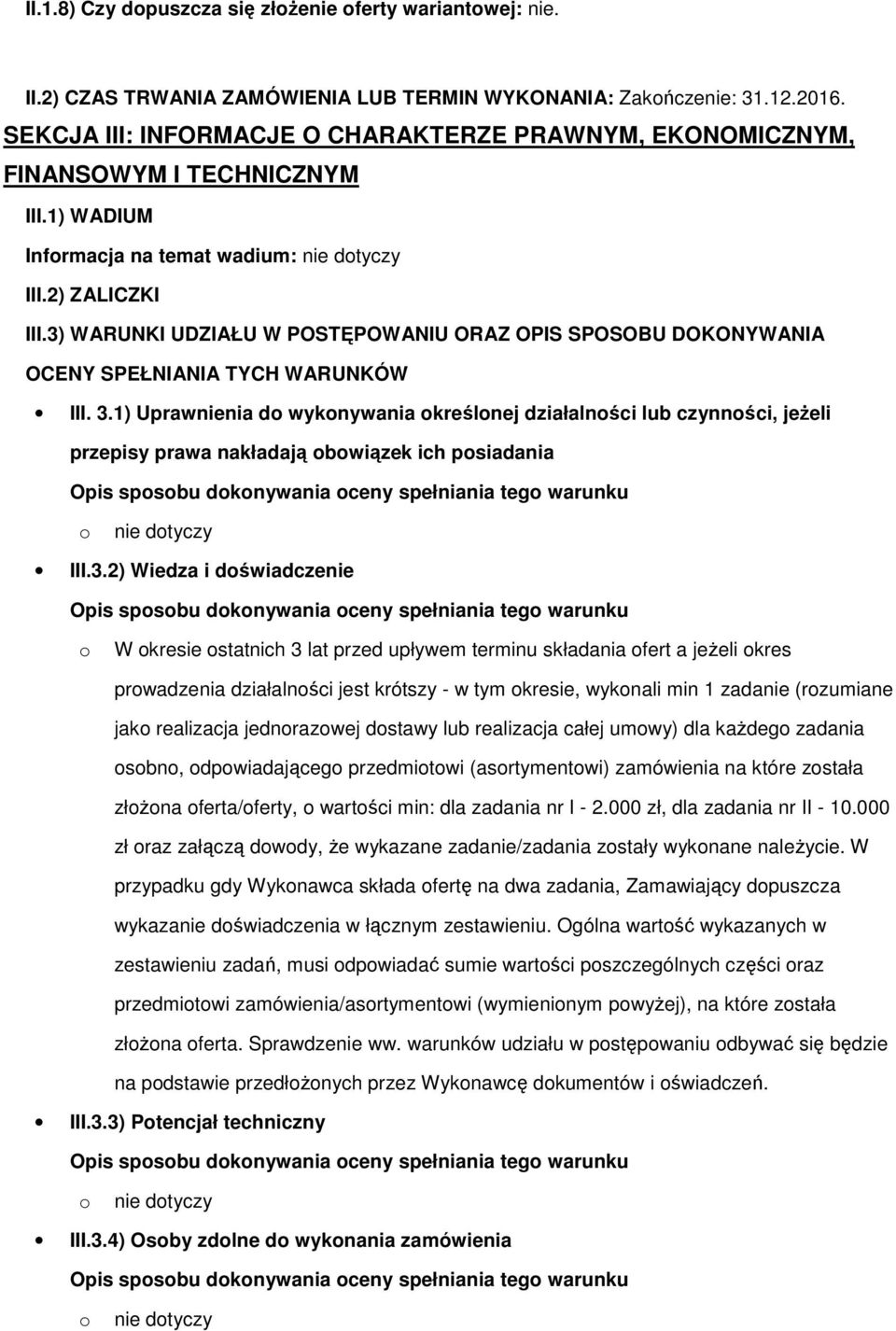 3) WARUNKI UDZIAŁU W POSTĘPOWANIU ORAZ OPIS SPOSOBU DOKONYWANIA OCENY SPEŁNIANIA TYCH WARUNKÓW III. 3.