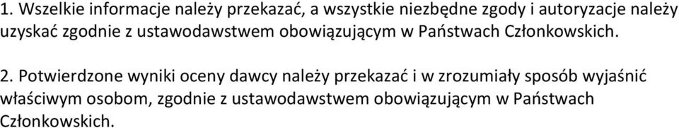 Potwierdzone wyniki oceny dawcy należy przekazać i w zrozumiały sposób wyjaśnić