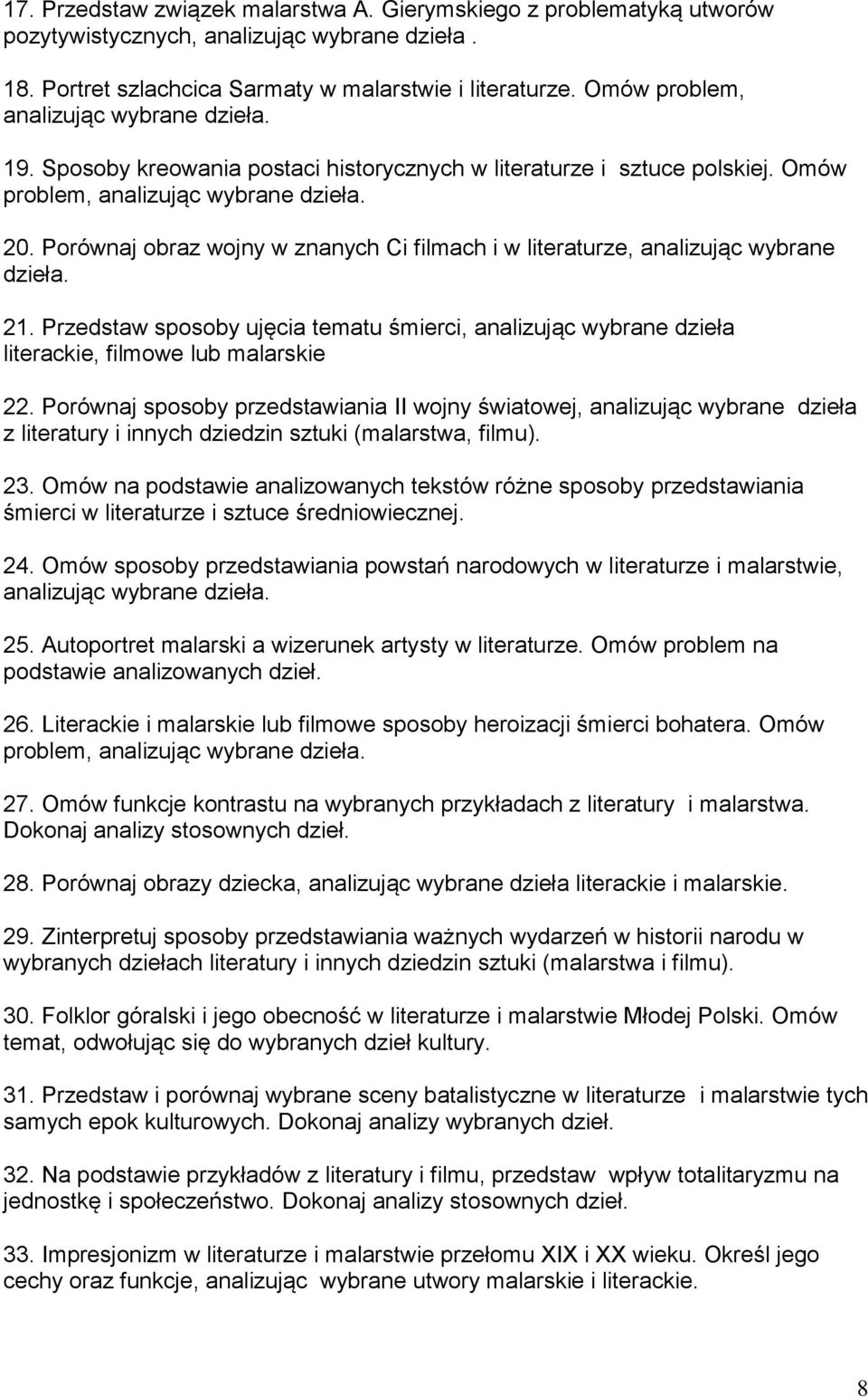 Przedstaw sposoby ujęcia tematu śmierci, analizując wybrane dzieła literackie, filmowe lub malarskie 22.