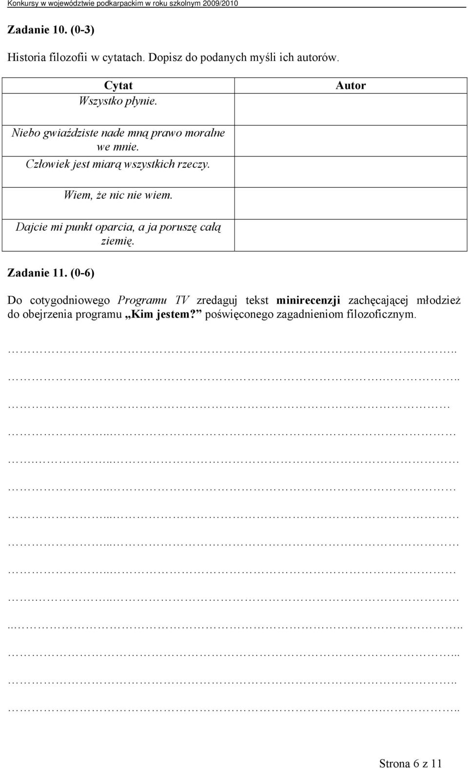 Dajcie mi punkt oparcia, a ja poruszę całą ziemię. Zadanie 11.