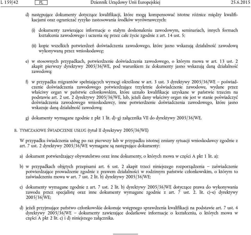 informacje o stałym doskonaleniu zawodowym, seminariach, innych formach kształcenia zawodowego i uczenia się przez całe życie zgodnie z art. 14 ust.
