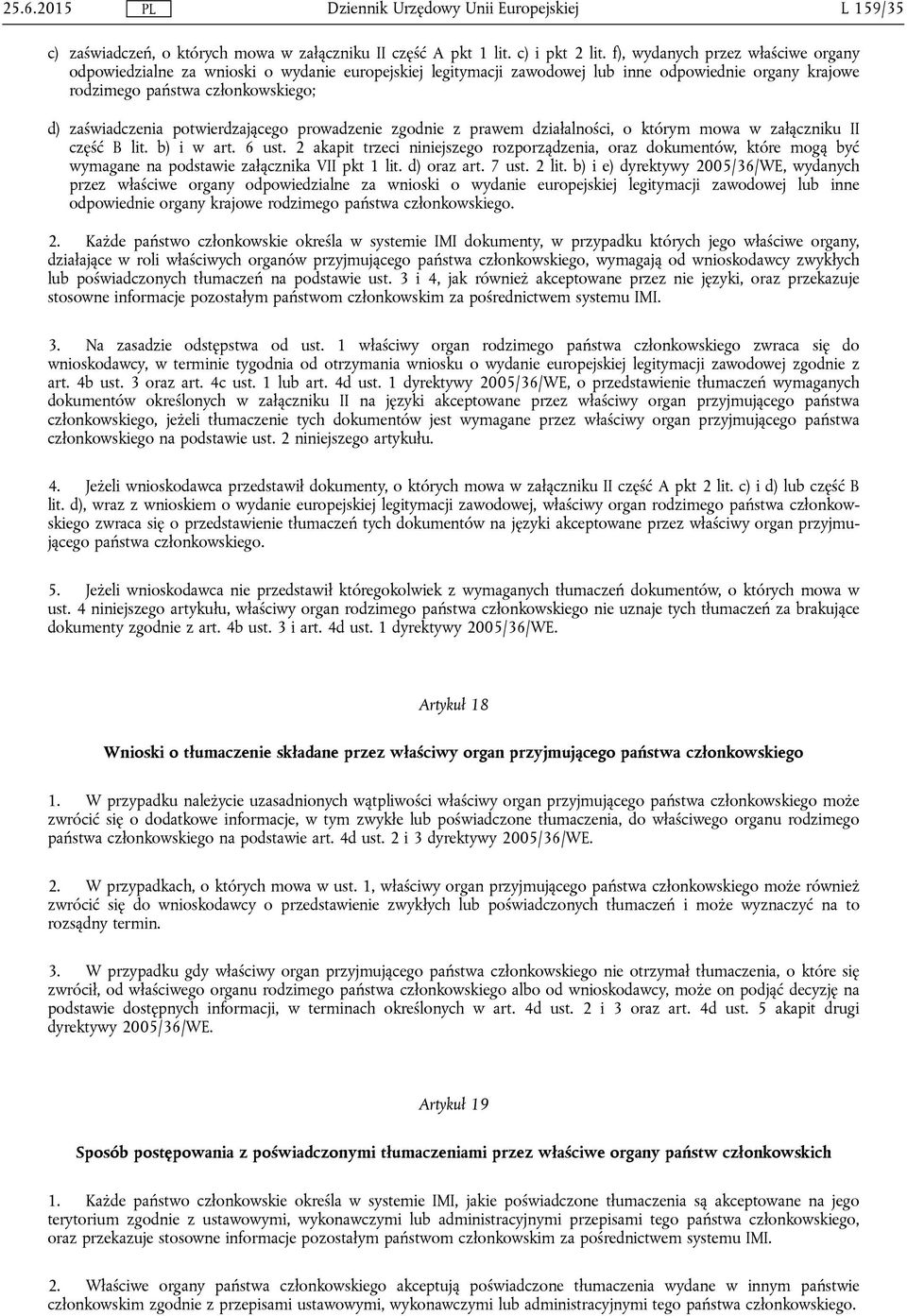 potwierdzającego prowadzenie zgodnie z prawem działalności, o którym mowa w załączniku II część B lit. b) i w art. 6 ust.