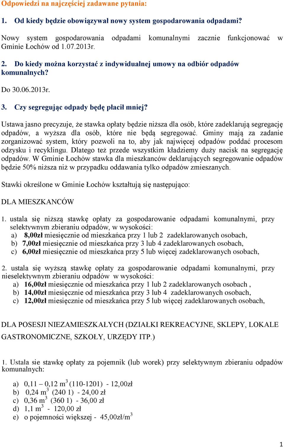 .06.2013r. 3. Czy segregując odpady będę płacił mniej?