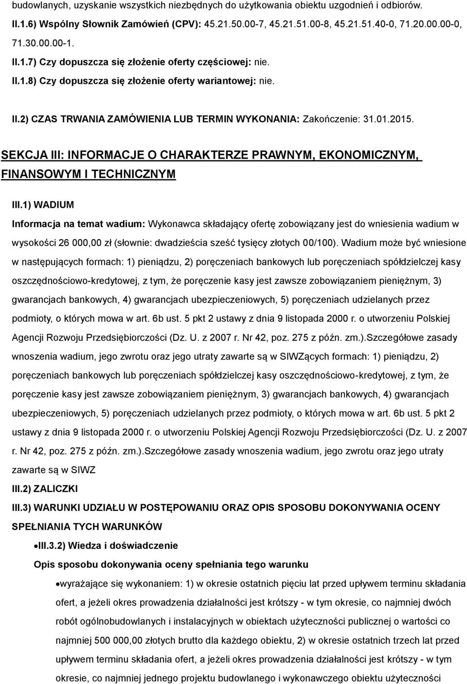 SEKCJA III: INFORMACJE O CHARAKTERZE PRAWNYM, EKONOMICZNYM, FINANSOWYM I TECHNICZNYM III.