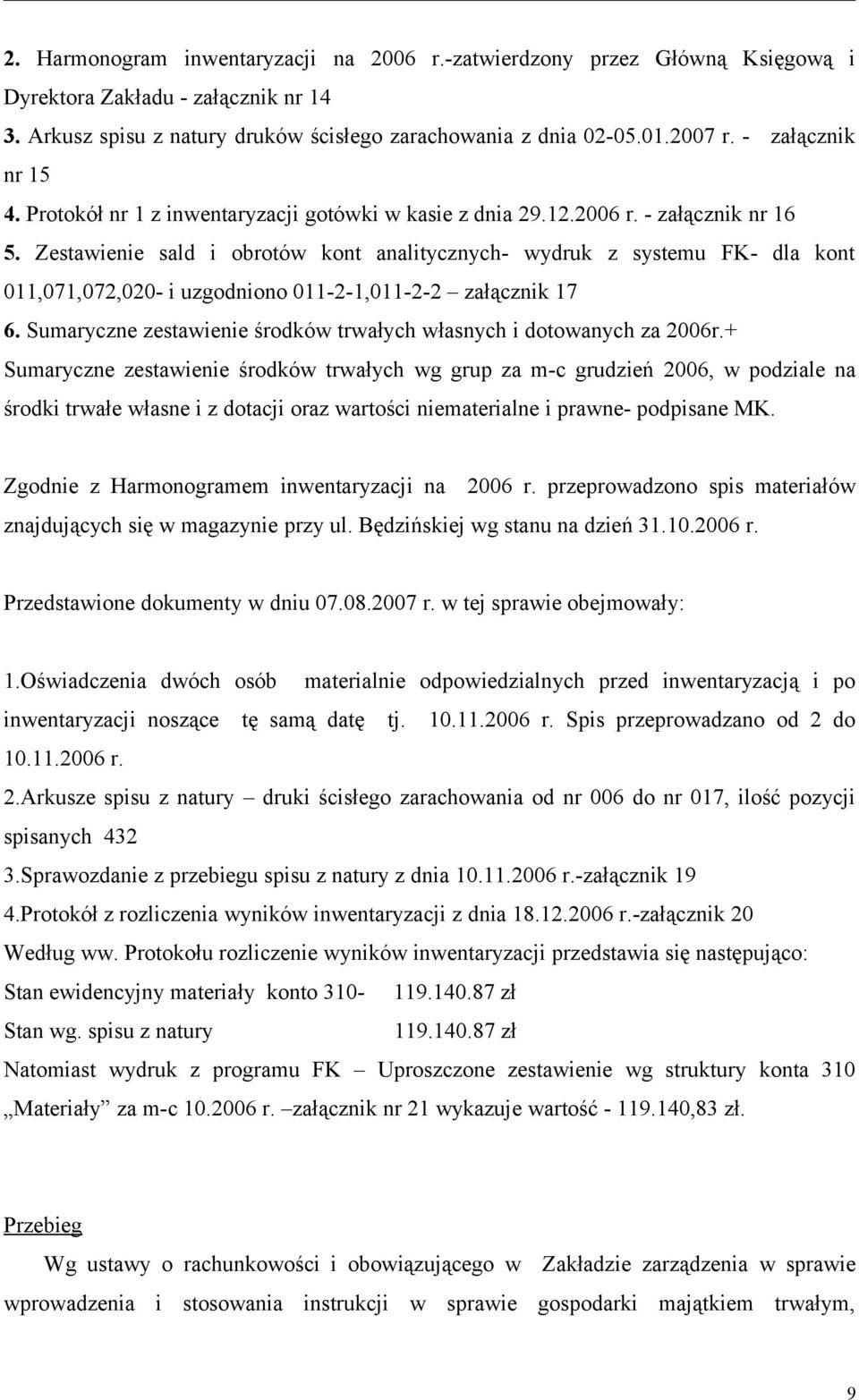 Zestawienie sald i obrotów kont analitycznych- wydruk z systemu FK- dla kont 011,071,072,020- i uzgodniono 011-2-1,011-2-2 załącznik 17 6.