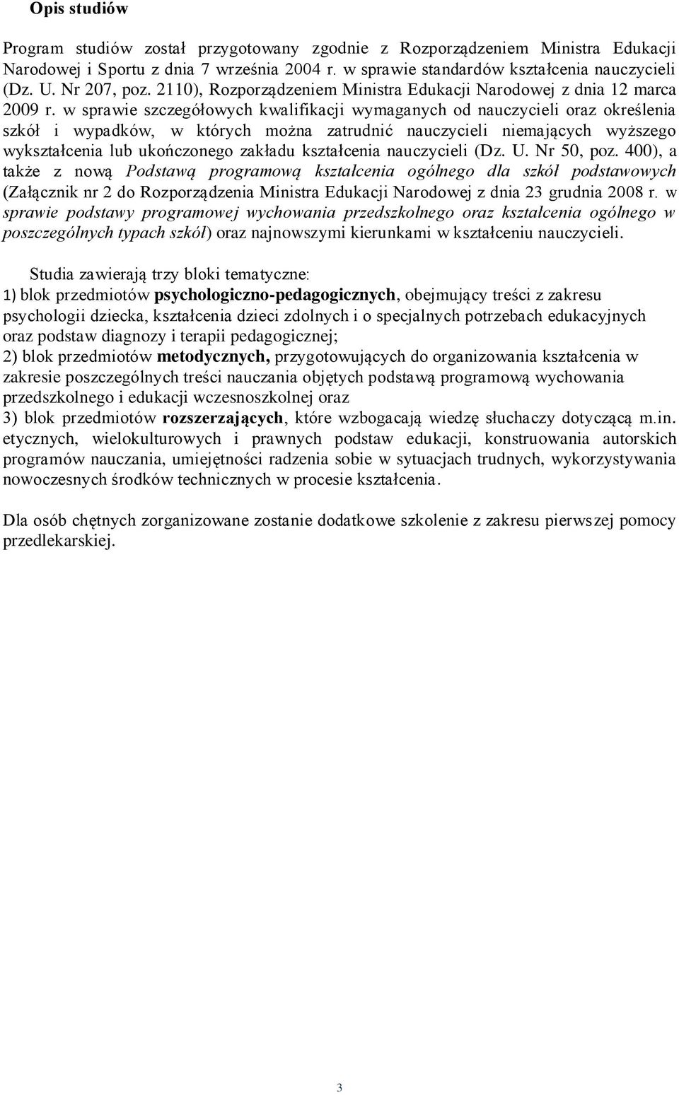 w sprawie szczegółowych kwalifikacji wymaganych od nauczycieli oraz określenia szkół i wypadków, w których można zatrudnić nauczycieli niemających wyższego wykształcenia lub ukończonego zakładu