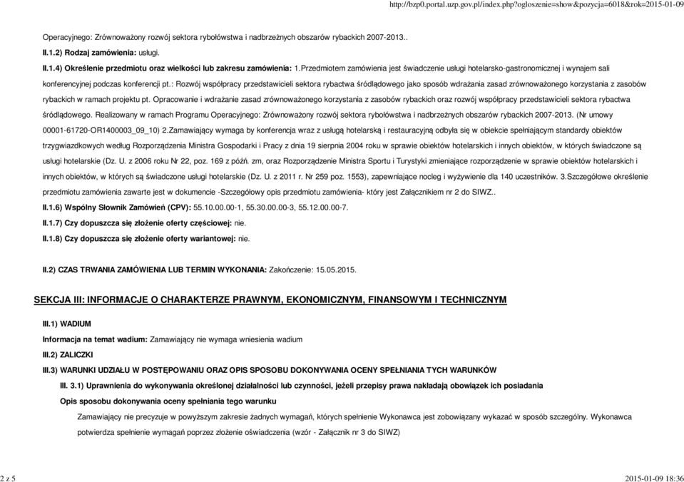 : Rozwój współpracy przedstawicieli sektora rybactwa śródlądowego jako sposób wdrażania zasad zrównoważonego korzystania z zasobów rybackich w ramach projektu pt.