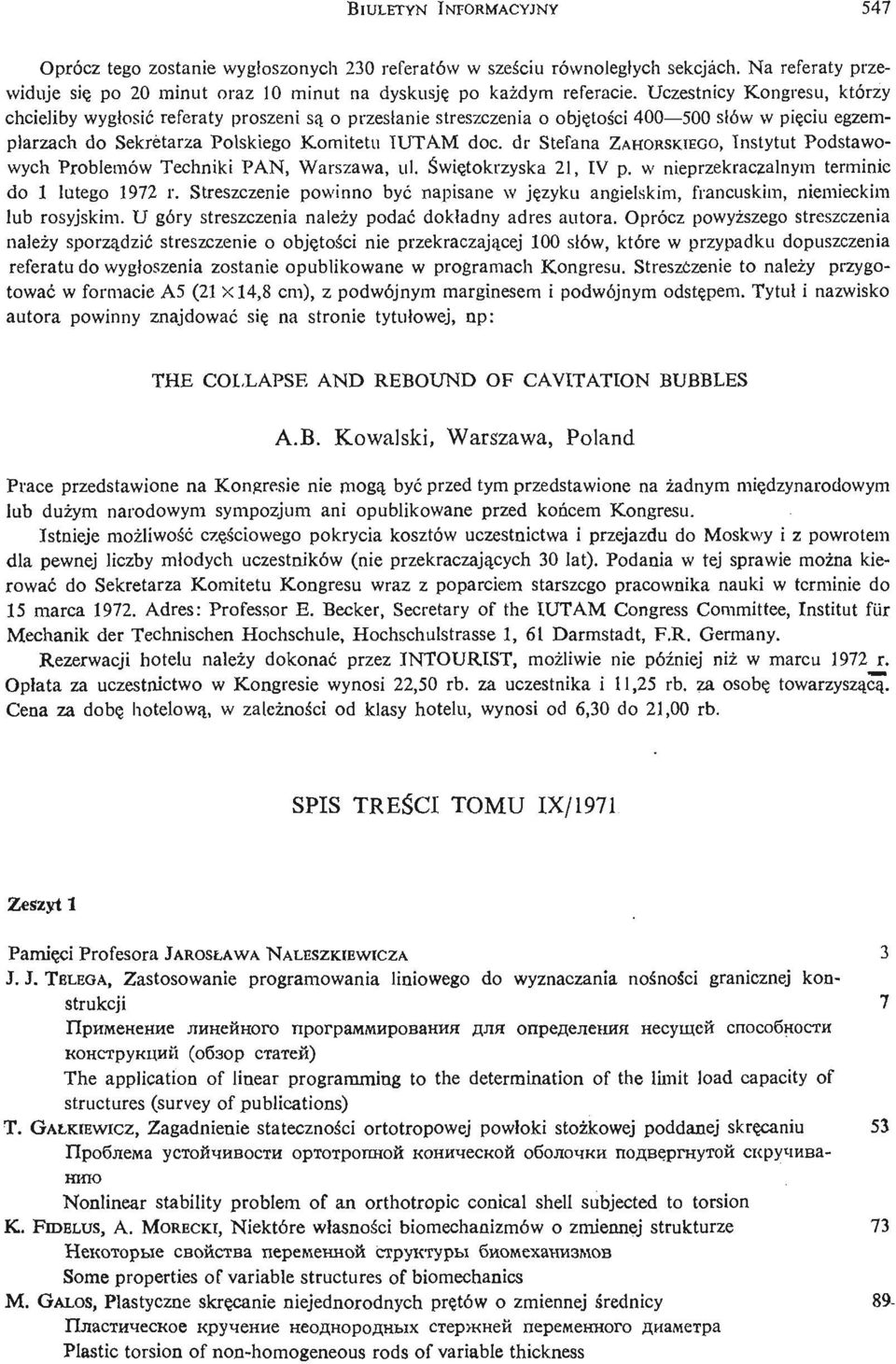 dr Stefana ZAHORSKIEGO, Instytut Podstawowych Problemów Techniki PAN, Warszawa, ul. Ś wię tokrzysk a 21, IV p. w nieprzekraczalnym terminie do 1 lutego 1972 r.