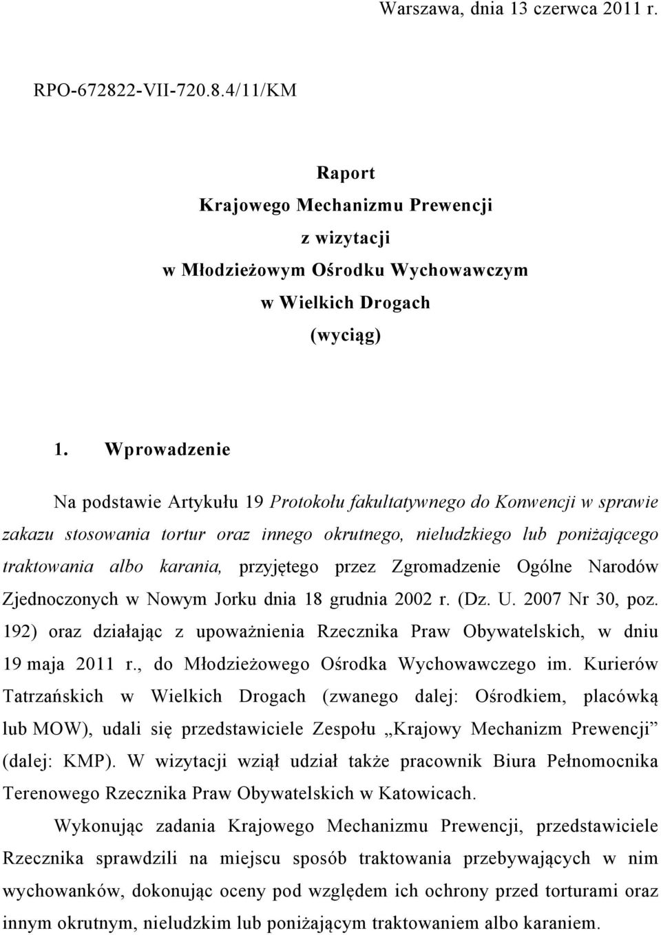 przyjętego przez Zgromadzenie Ogólne Narodów Zjednoczonych w Nowym Jorku dnia 18 grudnia 2002 r. (Dz. U. 2007 Nr 30, poz.