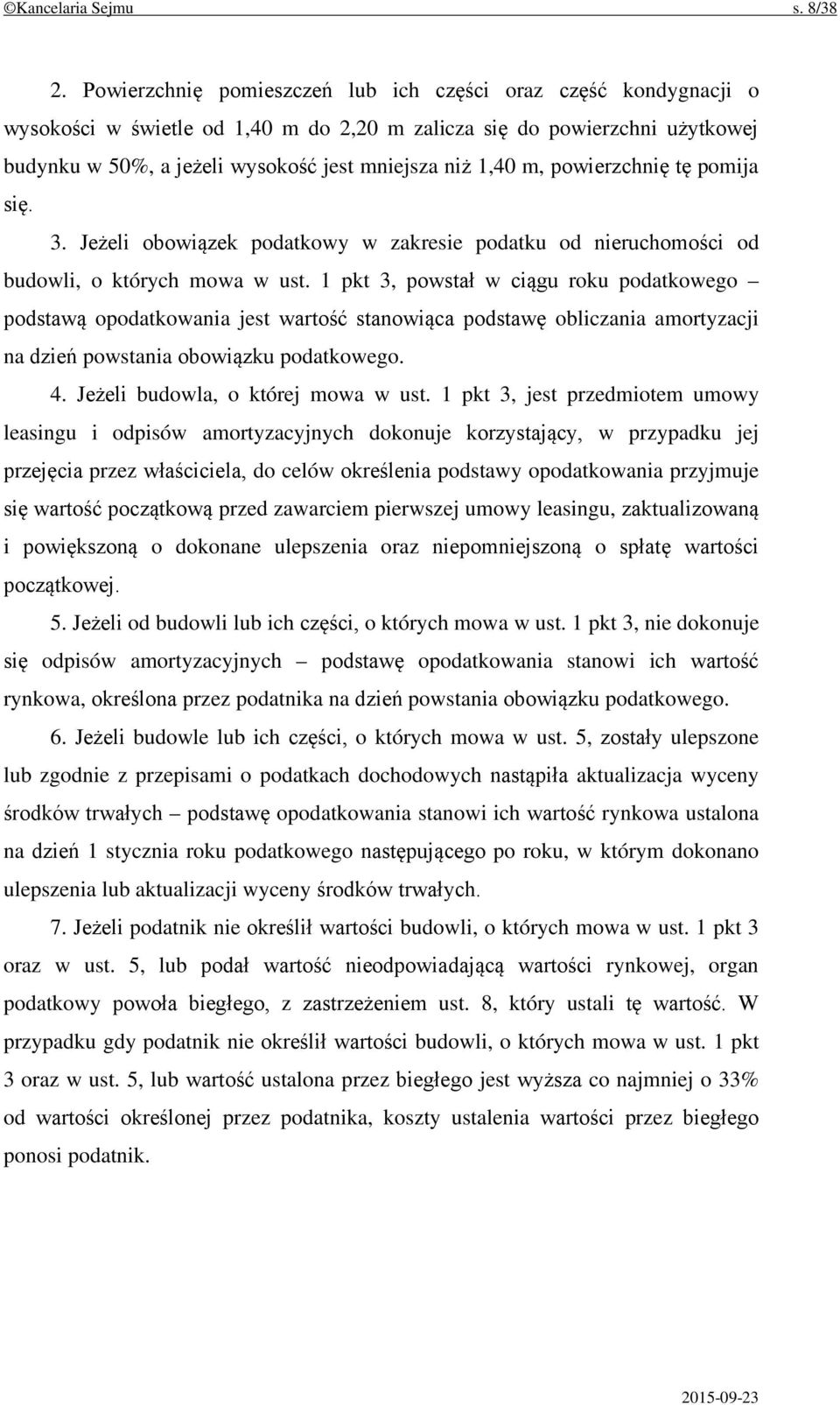 m, powierzchnię tę pomija się. 3. Jeżeli obowiązek podatkowy w zakresie podatku od nieruchomości od budowli, o których mowa w ust.