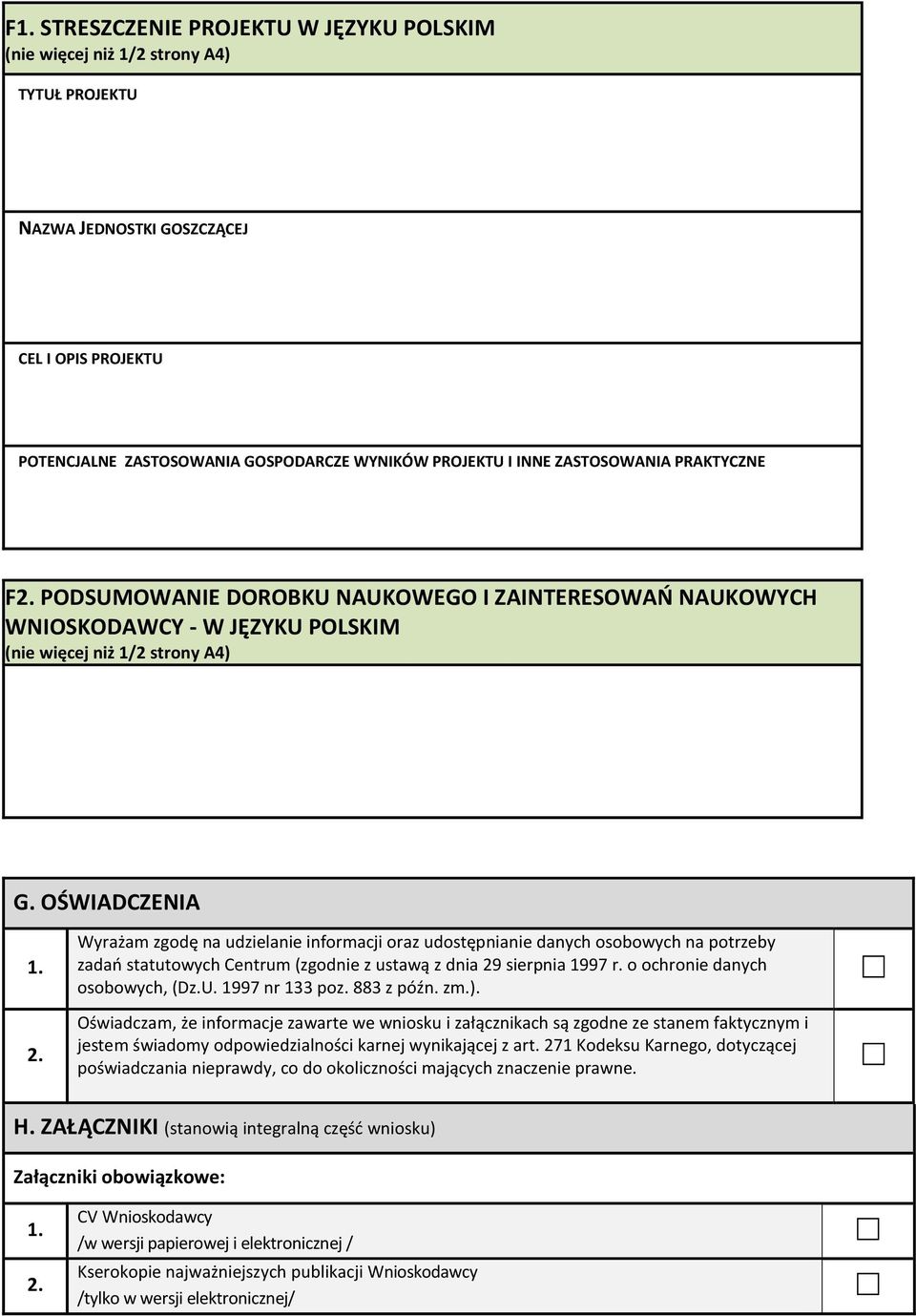 Wyrażam zgodę na udzielanie informacji oraz udostępnianie danych osobowych na potrzeby zadań statutowych Centrum (zgodnie z ustawą z dnia 29 sierpnia 1997 r. o ochronie danych osobowych, (Dz.U.