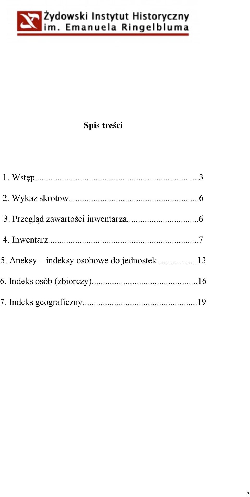 Aneksy indeksy osobowe do jednostek...13 6.