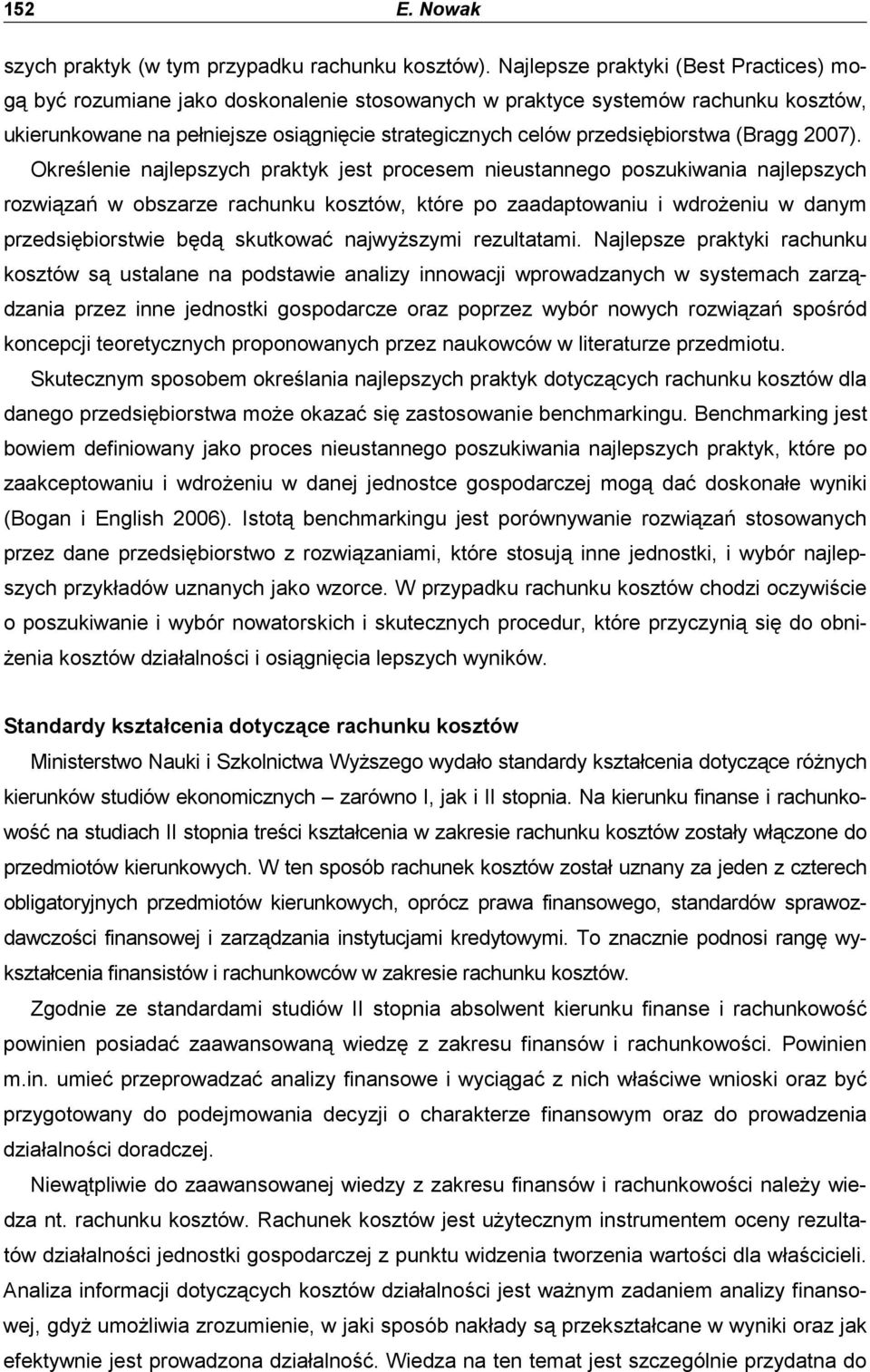 przedsiębiorstwa (Bragg 2007).