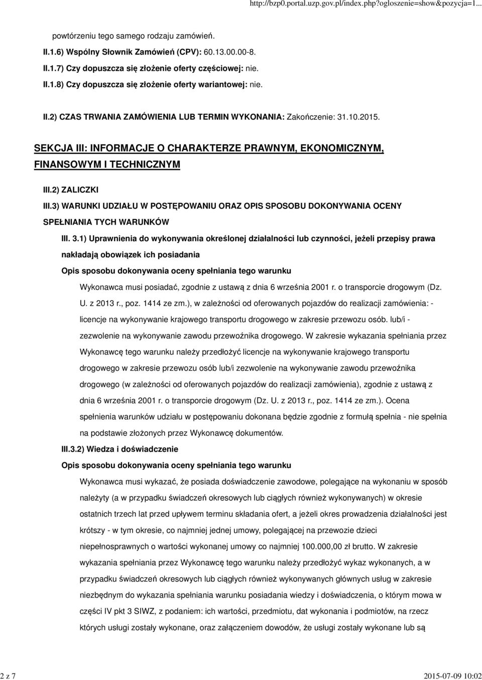 3) WARUNKI UDZIAŁU W POSTĘPOWANIU ORAZ OPIS SPOSOBU DOKONYWANIA OCENY SPEŁNIANIA TYCH WARUNKÓW III. 3.