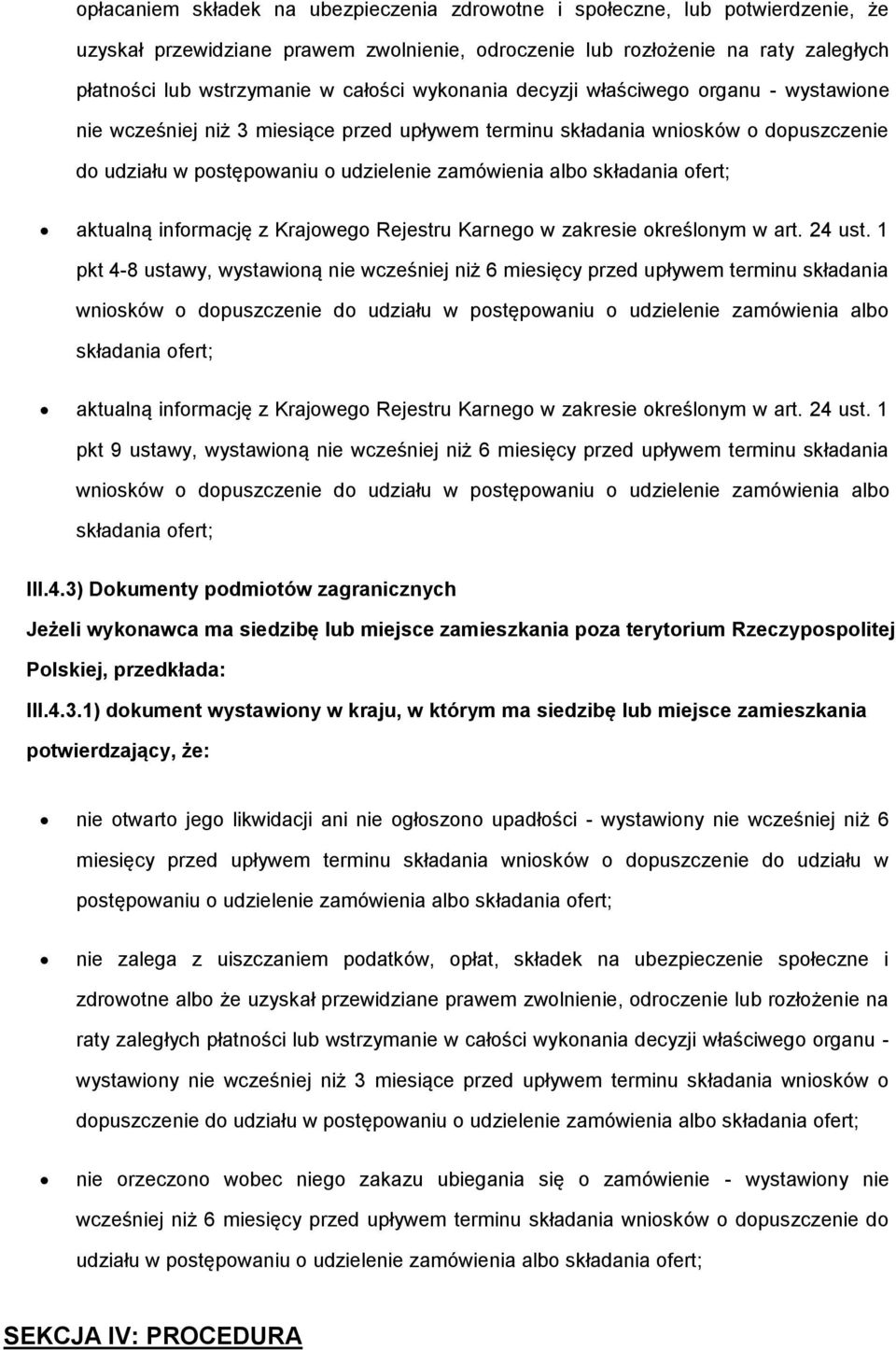 infrmację z Krajweg Rejestru Karneg w zakresie kreślnym w art. 24 ust.