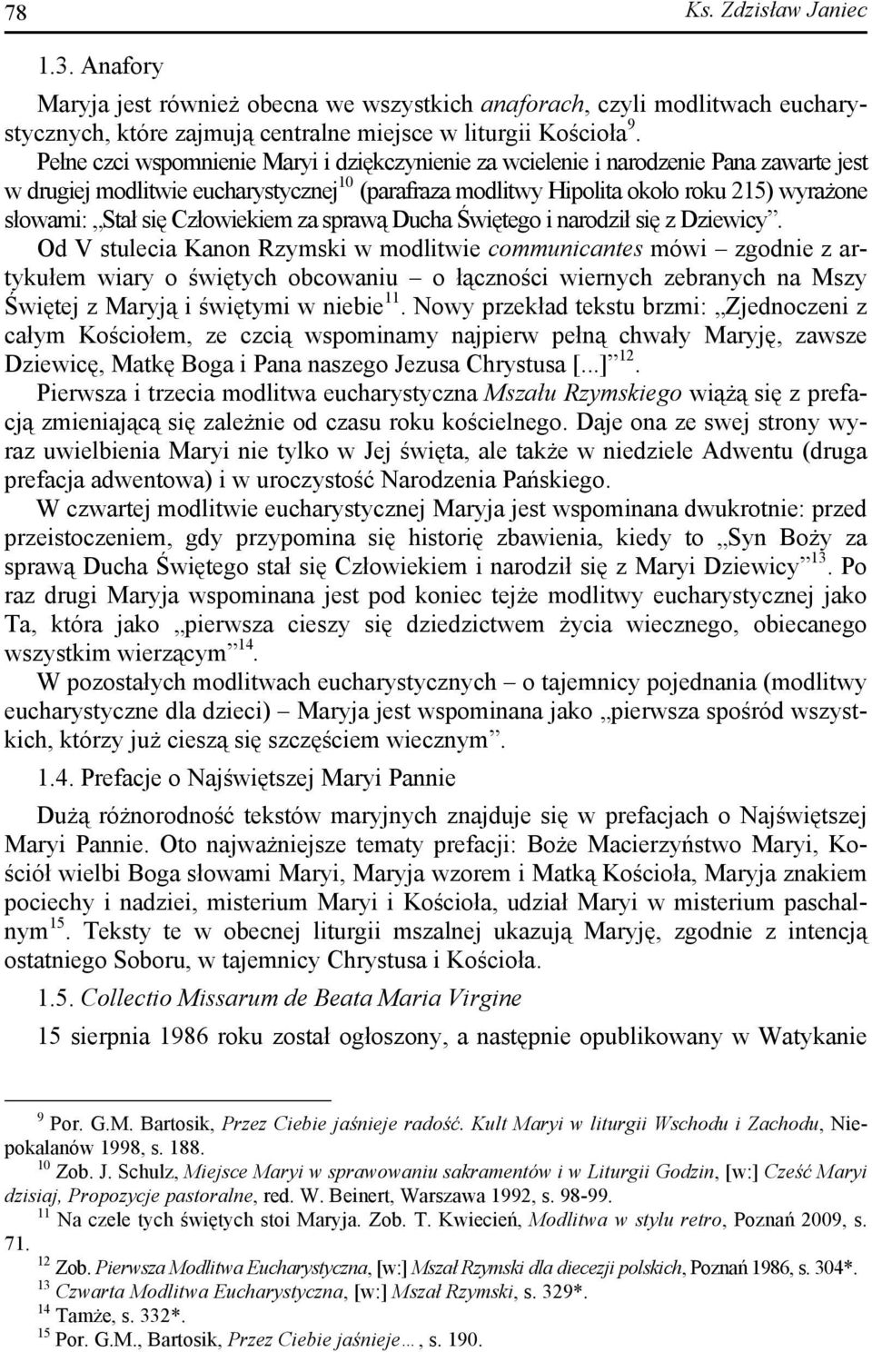 się Człowiekiem za sprawą Ducha Świętego i narodził się z Dziewicy.