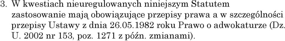 szczególności przepisy Ustawy z dnia 26.05.