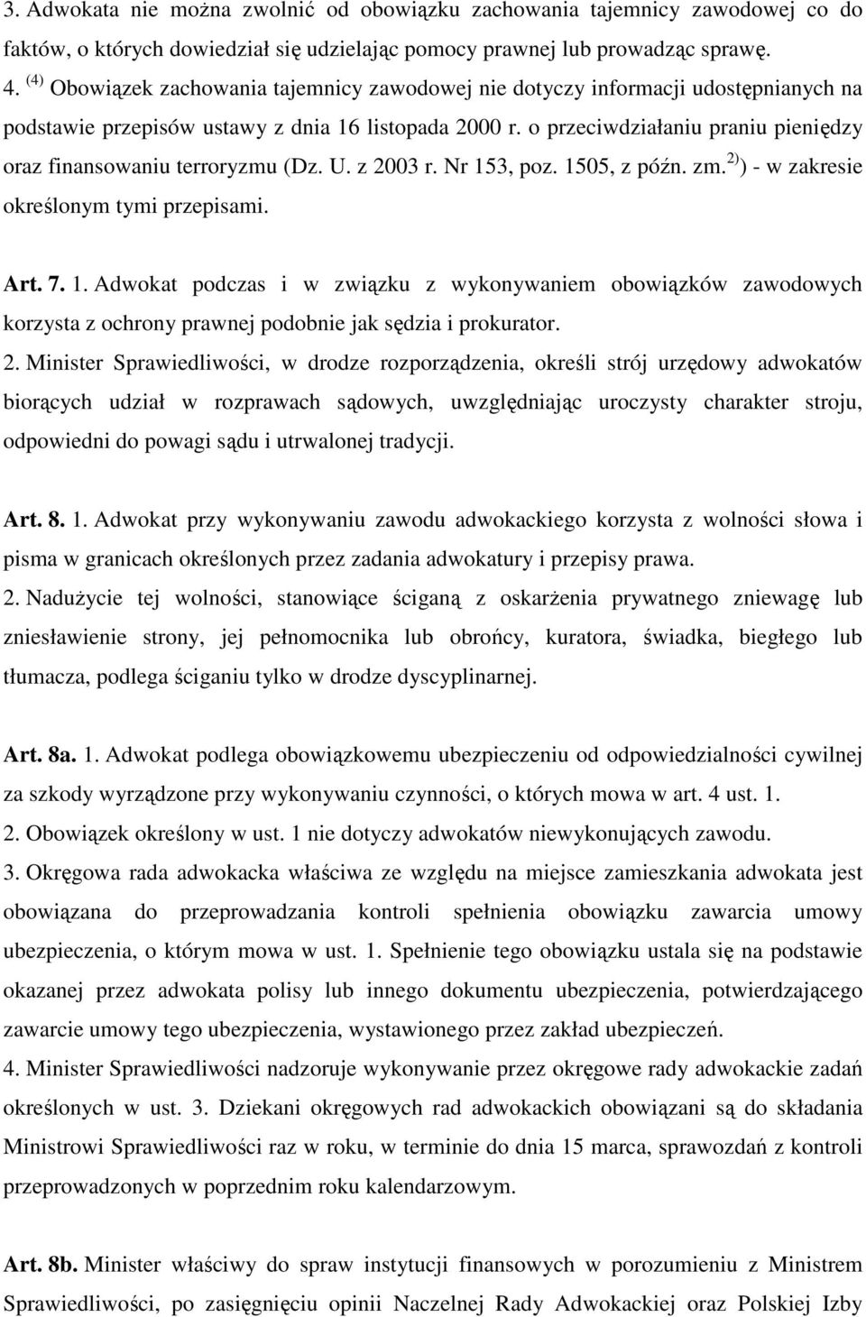 o przeciwdziałaniu praniu pieniędzy oraz finansowaniu terroryzmu (Dz. U. z 2003 r. Nr 15