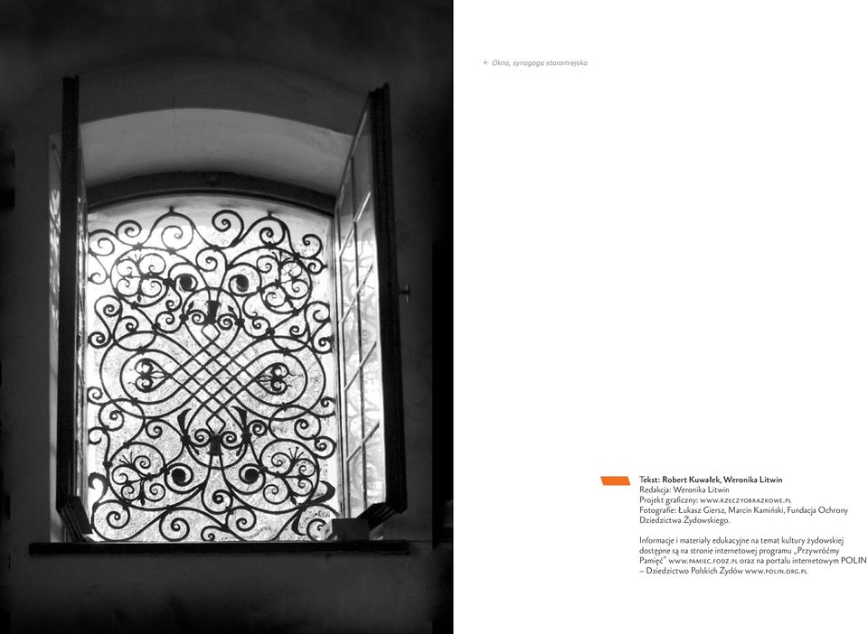 PL Fotografie: Łukasz Giersz, Marcin Kamiński, Fundacja Ochrony Dziedzictwa Żydowskiego.