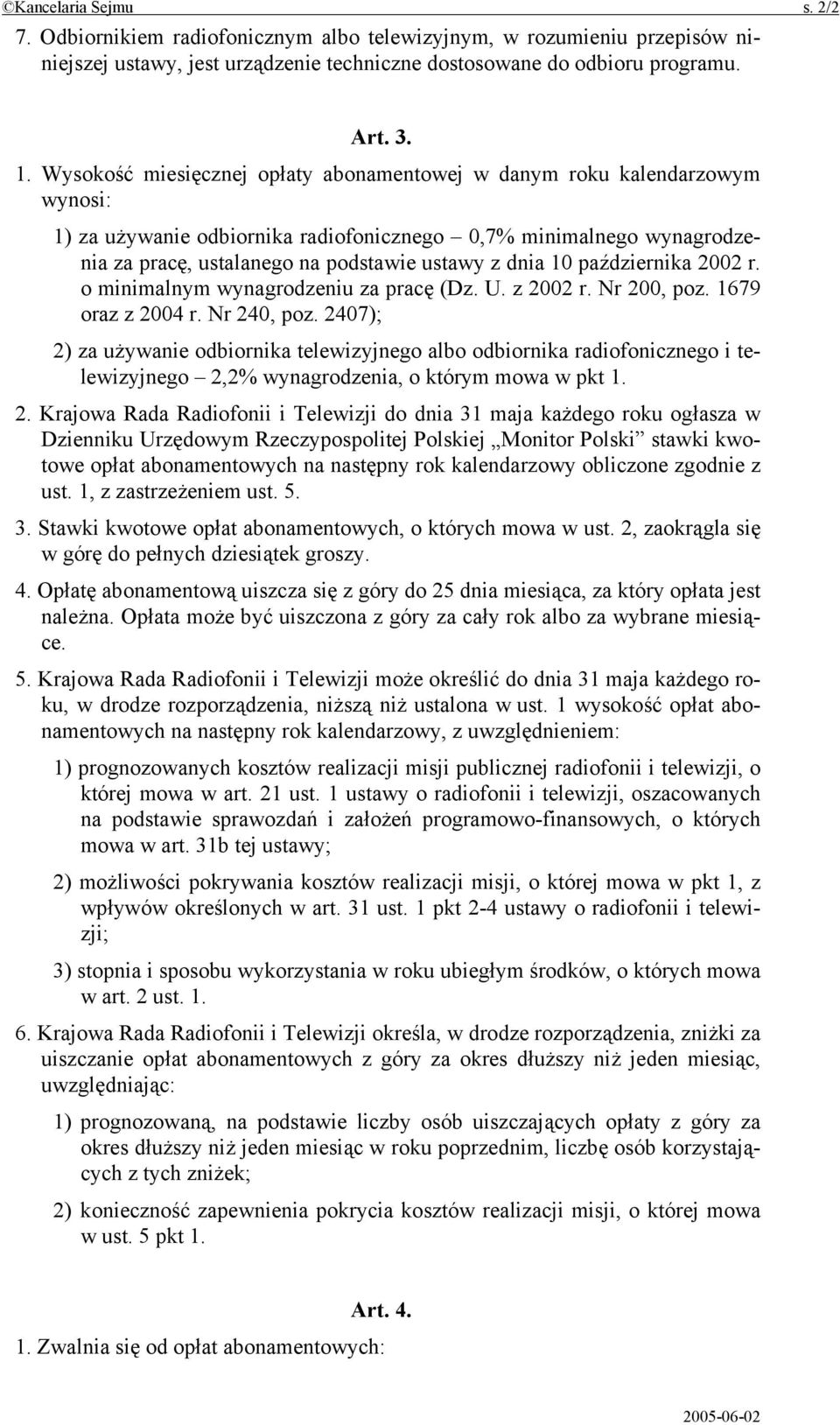 10 października 2002 r. o minimalnym wynagrodzeniu za pracę (Dz. U. z 2002 r. Nr 200, poz. 1679 oraz z 2004 r. Nr 240, poz.