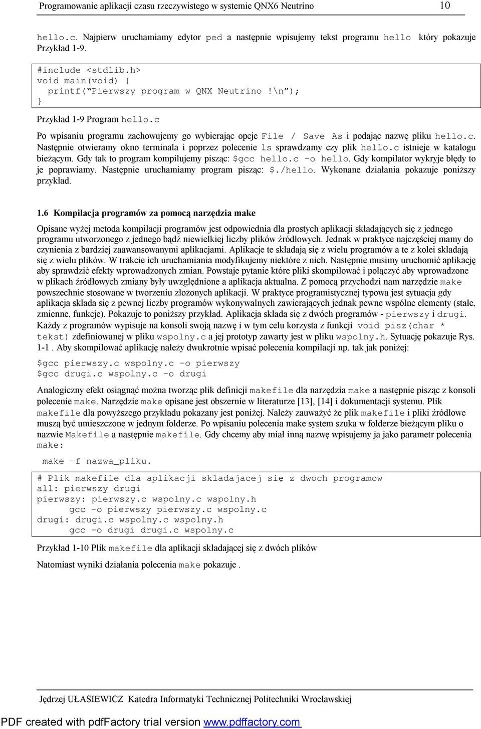 c Po wpisaniu programu zachowujemy go wybierając opcje File / Save As i podając nazwę pliku hello.c. Następnie otwieramy okno terminala i poprzez polecenie ls sprawdzamy czy plik hello.