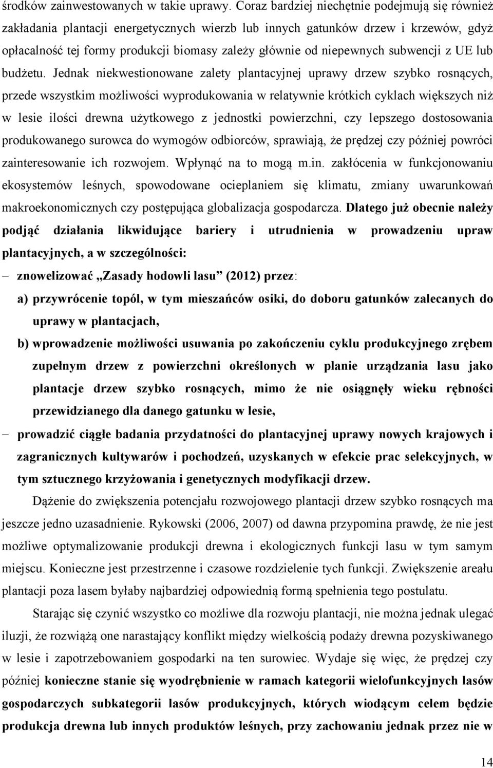 niepewnych subwencji z UE lub budżetu.