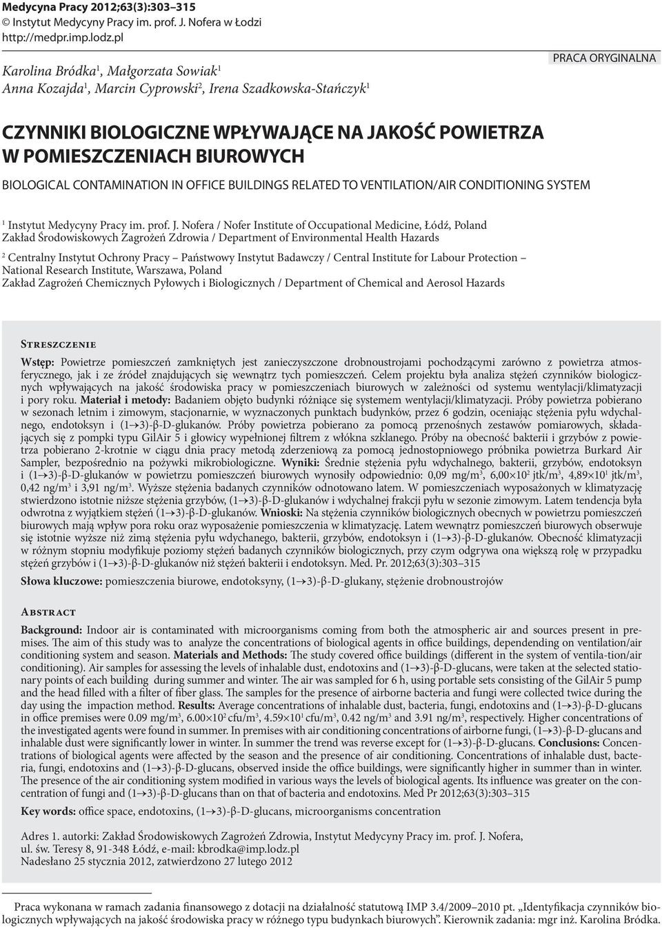 BIUROWYCH BIOLOGICAL CONTAMINATION IN OFFICE BUILDINGS RELATED TO VENTILATION/AIR CONDITIONING SYSTEM 1 Instytut Medycyny Pracy im. prof. J.