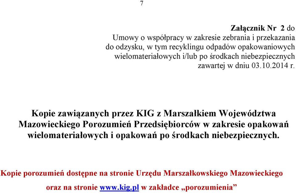 Kopie zawiązanych przez KIG z Marszałkiem Województwa Mazowieckiego Porozumień Przedsiębiorców w zakresie opakowań