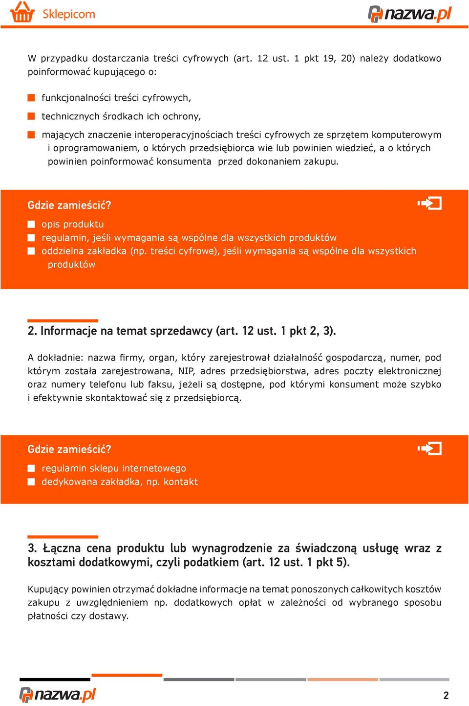 komputerowym i oprogramowaniem, o których przedsiębiorca wie lub powinien wiedzieć, a o których powinien poinformować konsumenta przed dokonaniem zakupu.