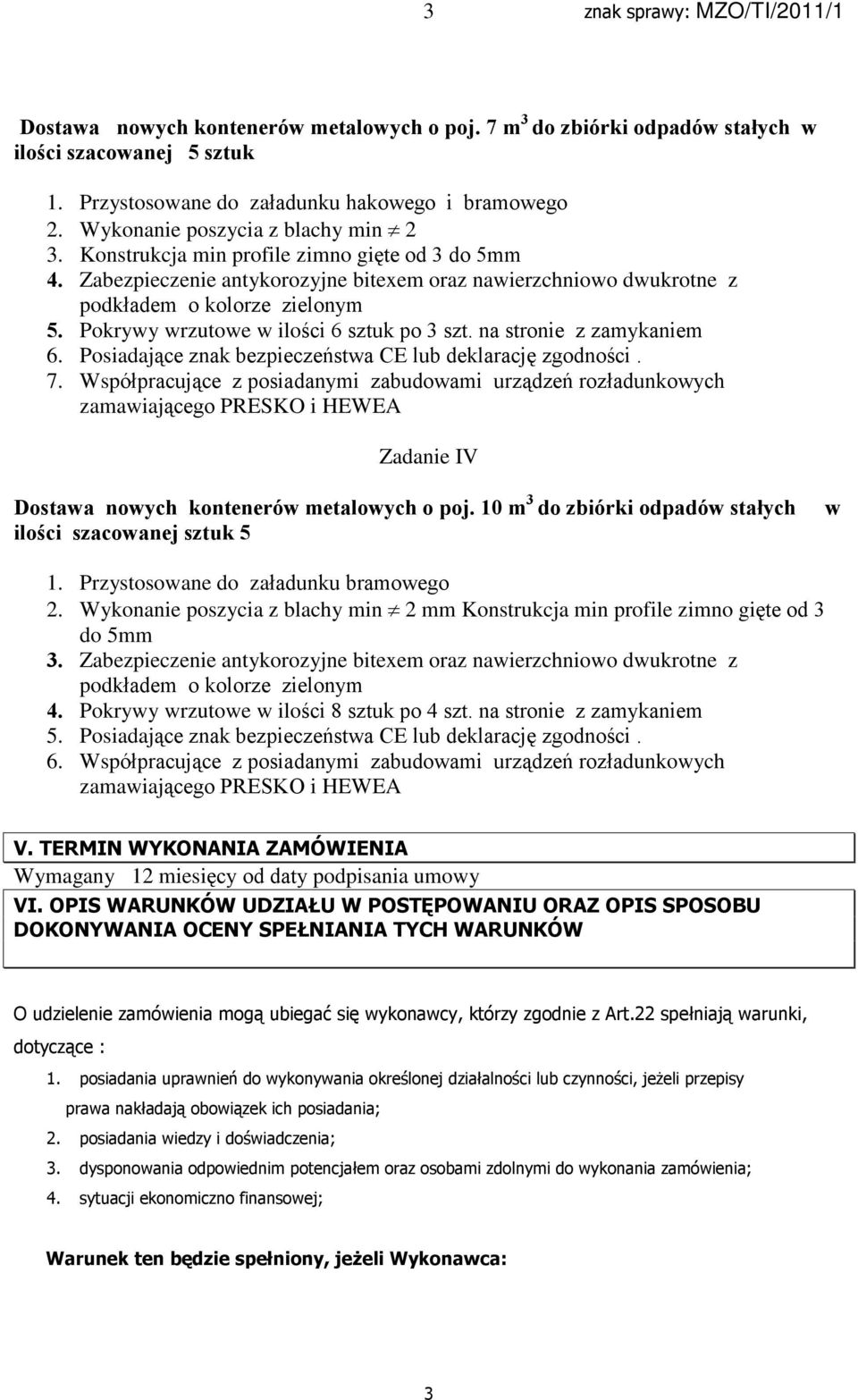 na stronie z zamykaniem 6. Posiadaj¹ce znak bezpieczeñstwa CE lub deklaracjê zgodnoœci. 7.
