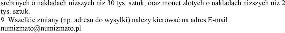 niższych niż 2 tys. sztuk. 9.