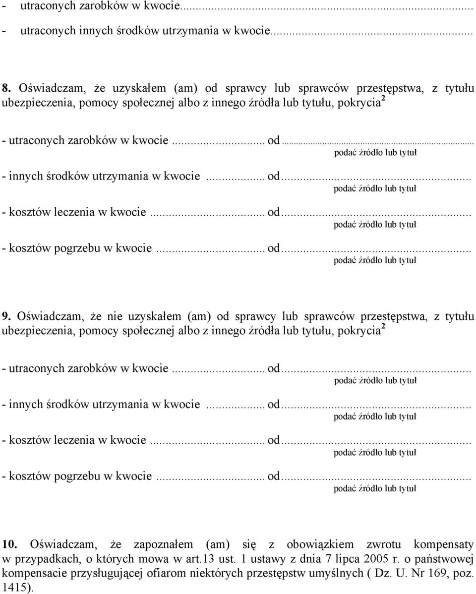 .. od... - kosztów leczenia w kwocie... od... - kosztów pogrzebu w kwocie... od... 9.