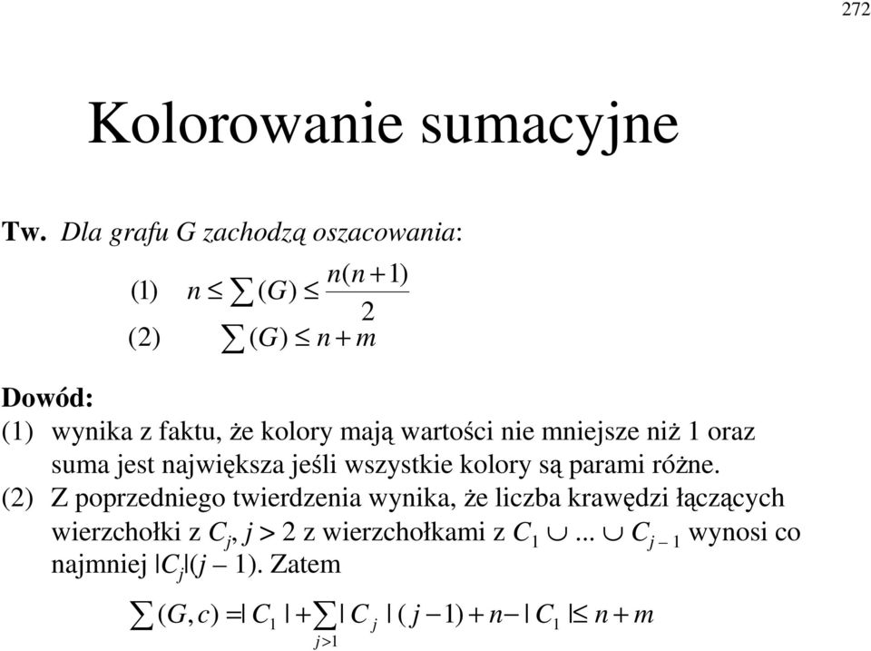 maj wartoci ie miejsze i oraz suma jest ajwiksza jeli wszystkie kolory s parami róe.