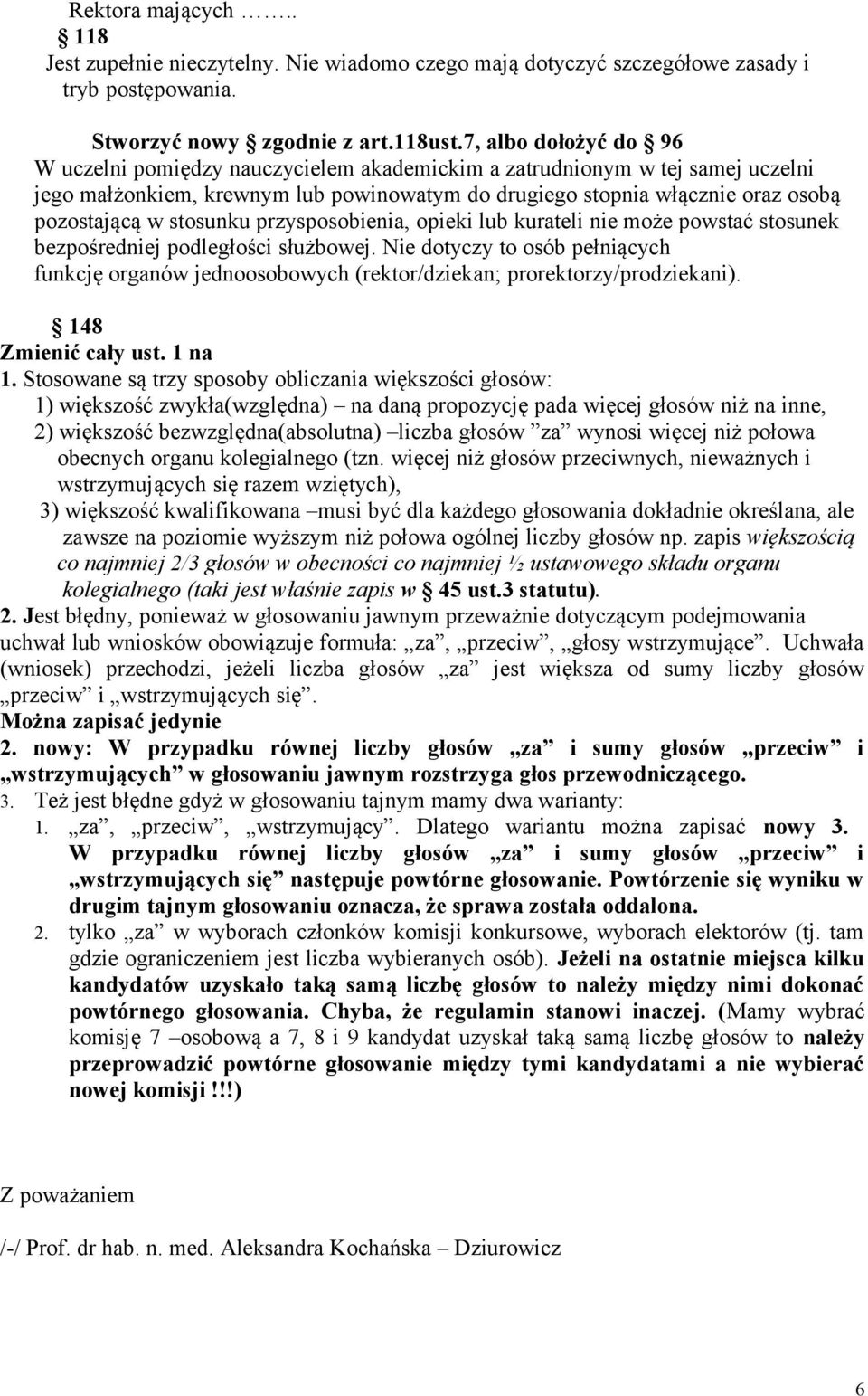 stosunku przysposobienia, opieki lub kurateli nie może powstać stosunek bezpośredniej podległości służbowej.
