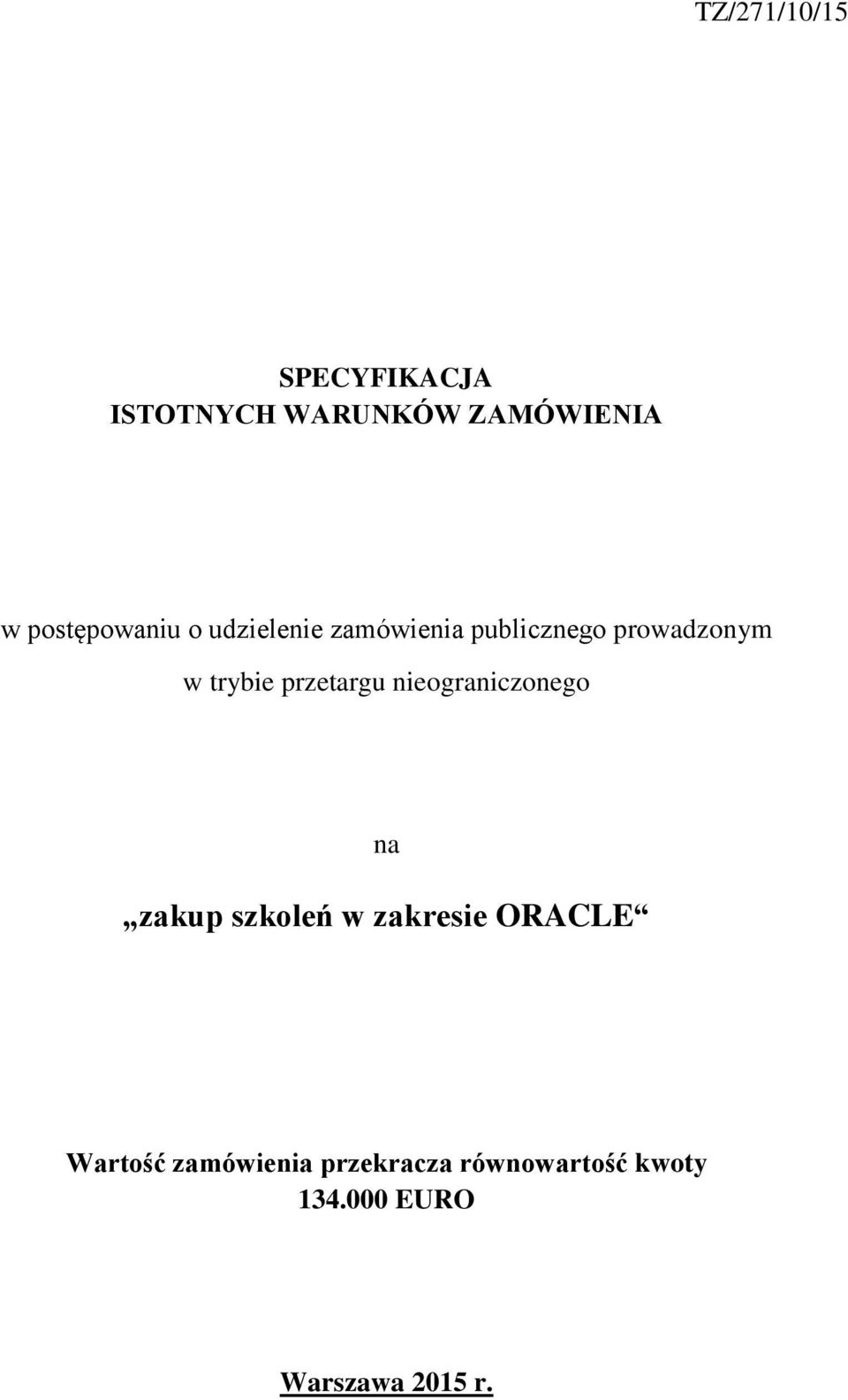 trybie przetargu nieograniczonego na zakup szkoleń w zakresie
