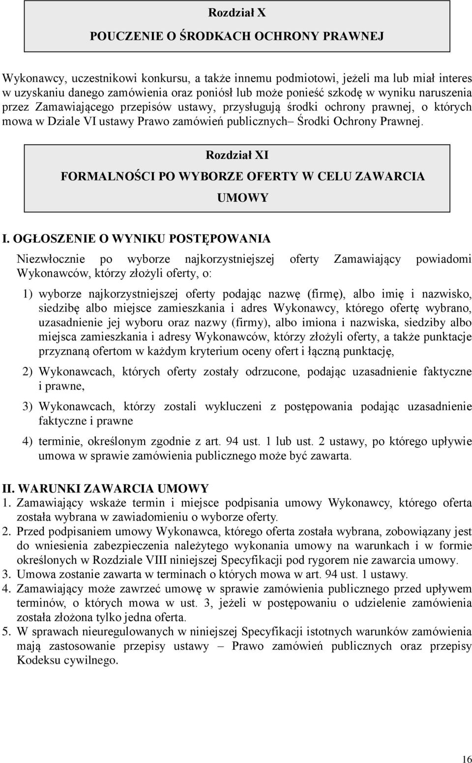 Rozdział XI FORMALNOŚCI PO WYBORZE OFERTY W CELU ZAWARCIA UMOWY I.